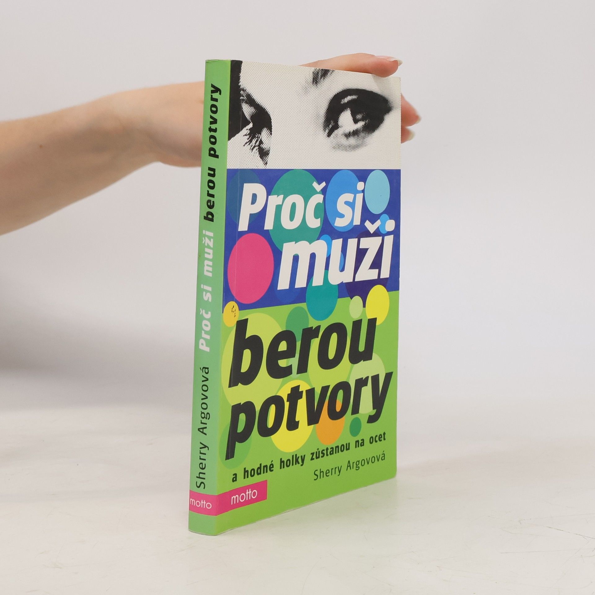 Sherry Argov Proč si muži berou potvory a hodné holky zůstanou na ocet