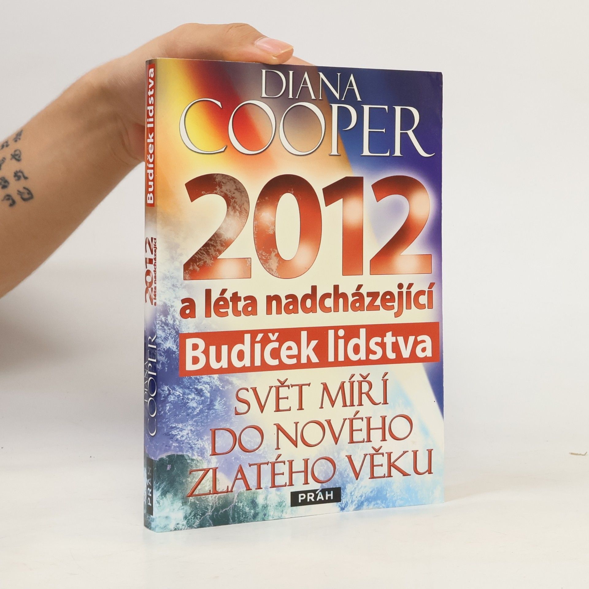Diana Cooper 2012 a léta nadcházející : budíček lidstva
