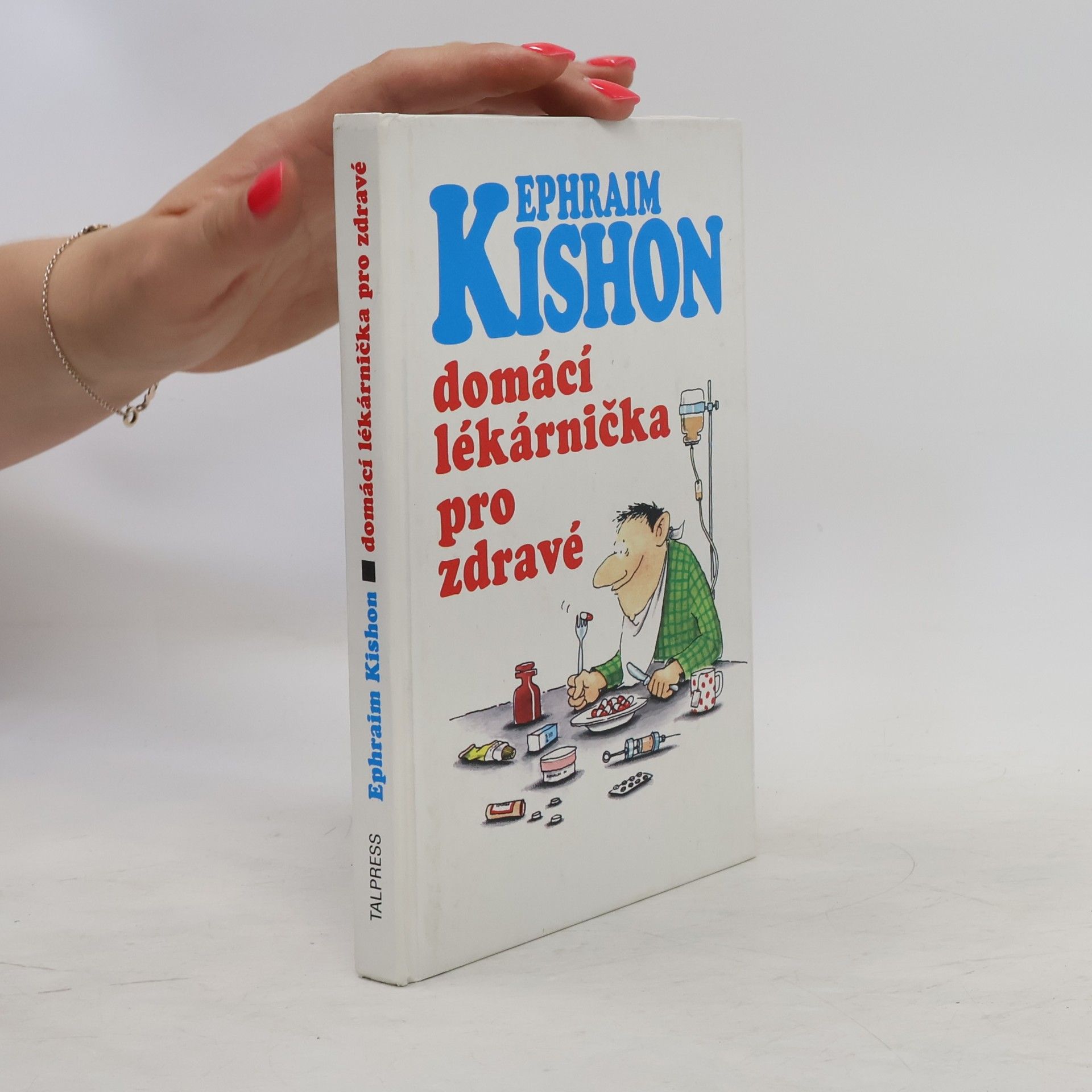 Ephraim Kishon Domácí lékarnička pro zdravé