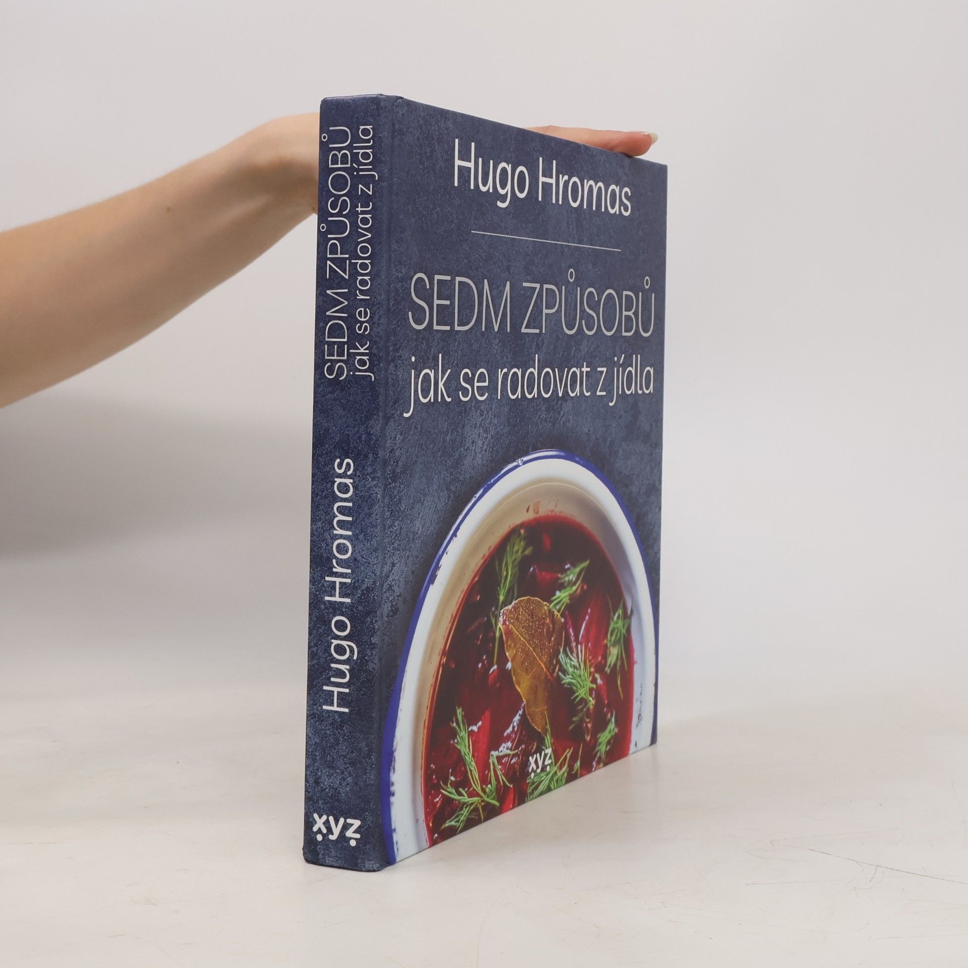 Hugo Hromas Sedm způsobů jak se radovat z jídla
