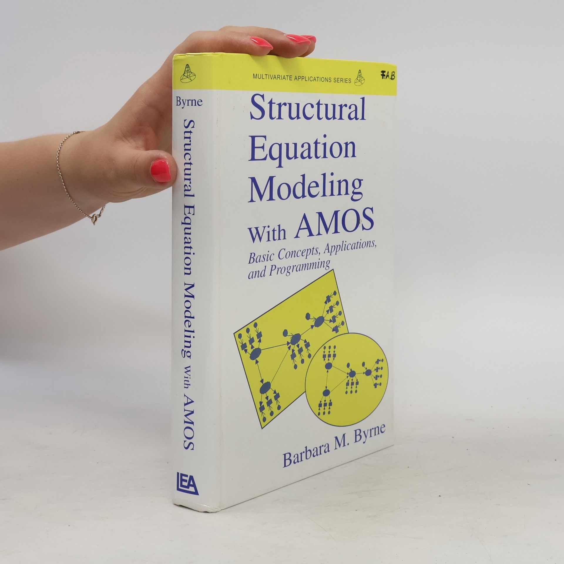 Barbara M. Byrne Multivariate Applications Series: Structural Equation Modeling with Amos