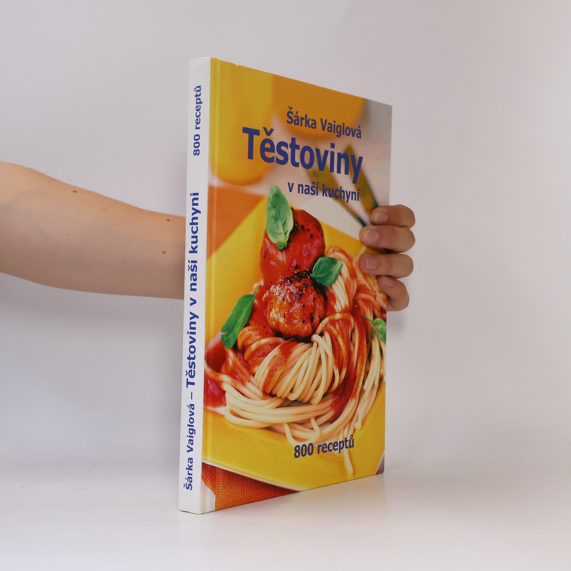 Těstoviny v naší kuchyni. 800 receptů