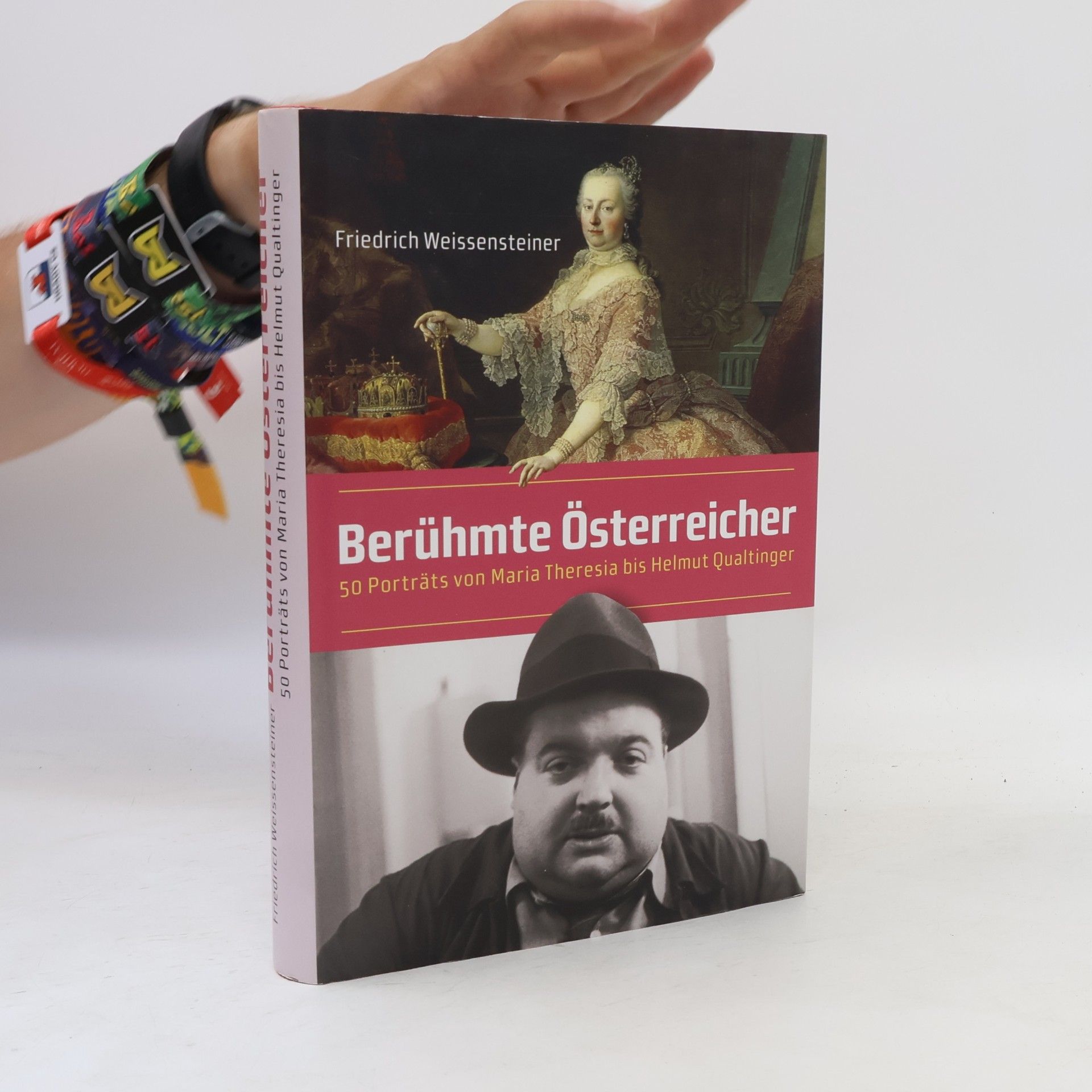 Friedrich Weissensteiner Berühmte Österreicher. 50 Porträts von Maria Theresia bis Helmut Qualtinger