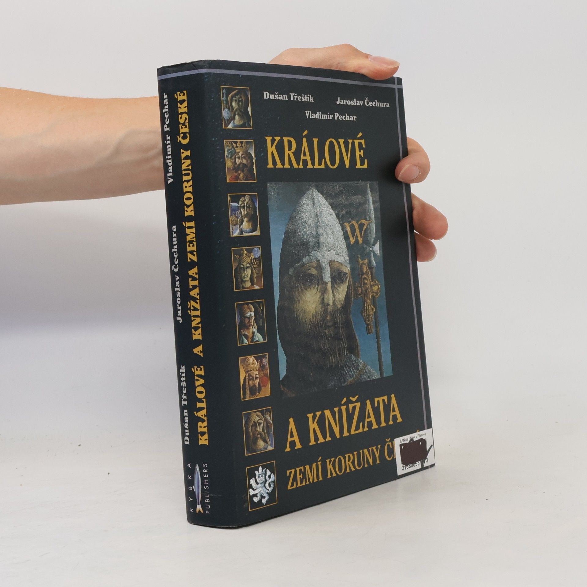 Dušan Třeštík Králové a knížata zemí Koruny české