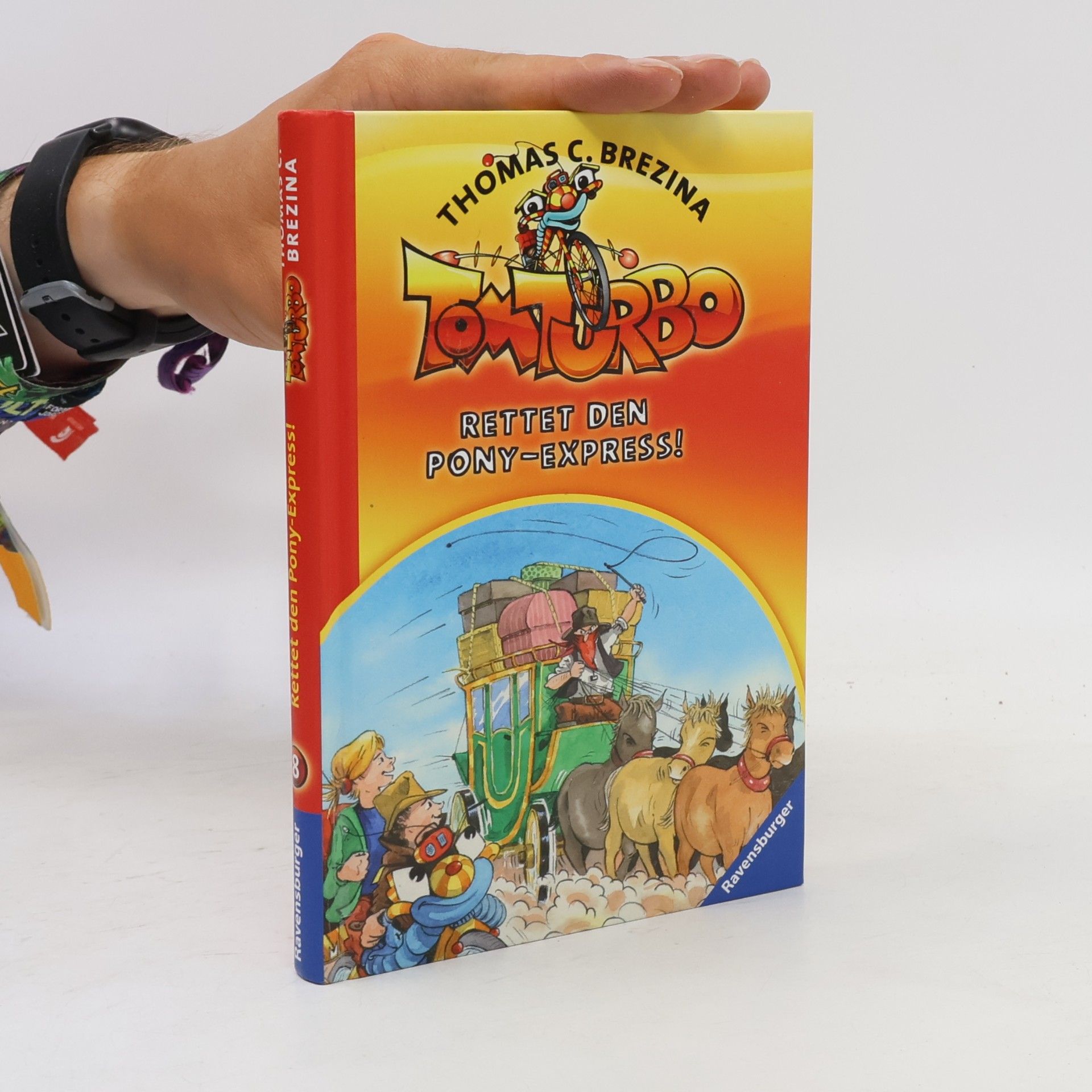 Thomas Brezina Tom Turbo 8: Rettet den Pony-Express!