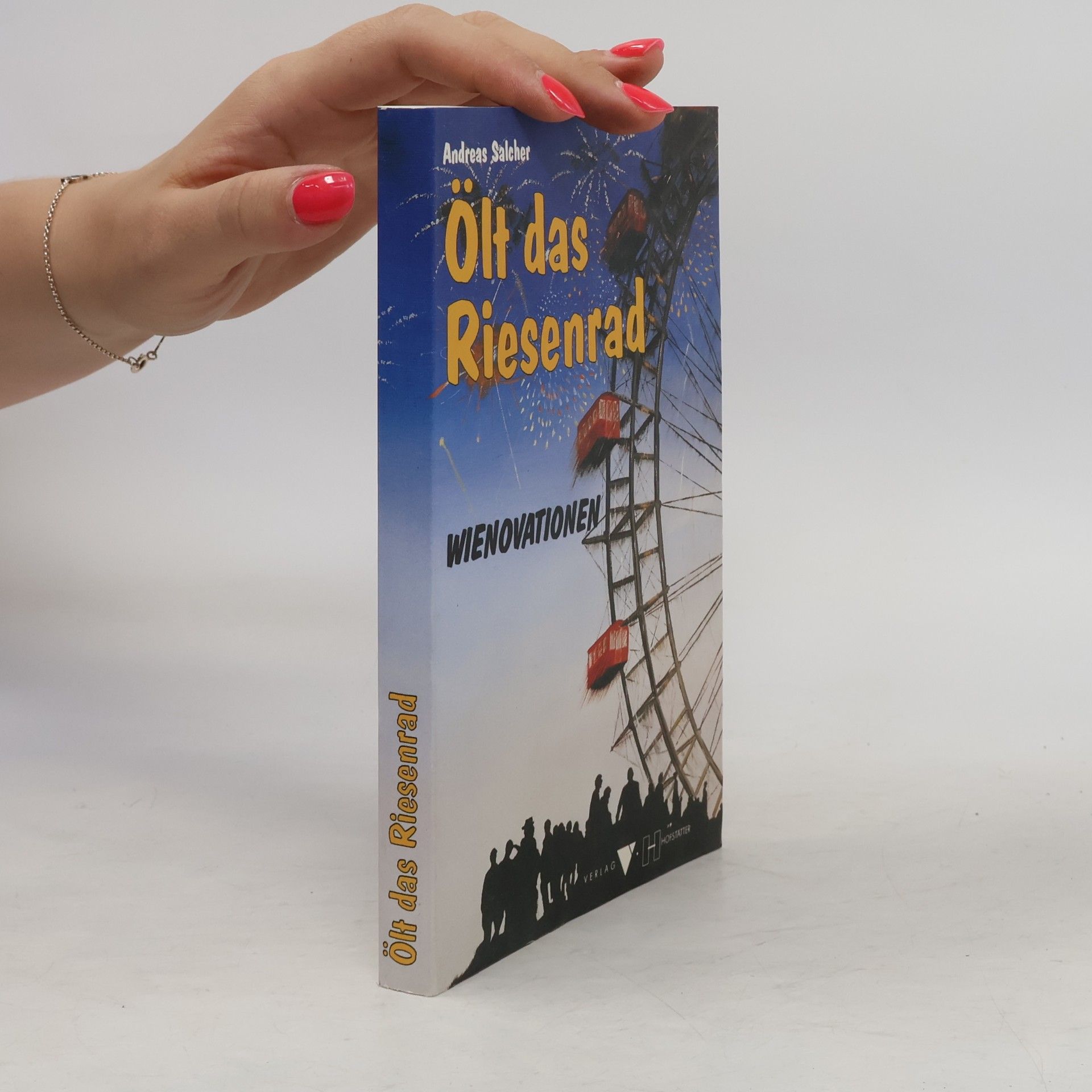 Andreas Salcher Ölt das Riesenrad