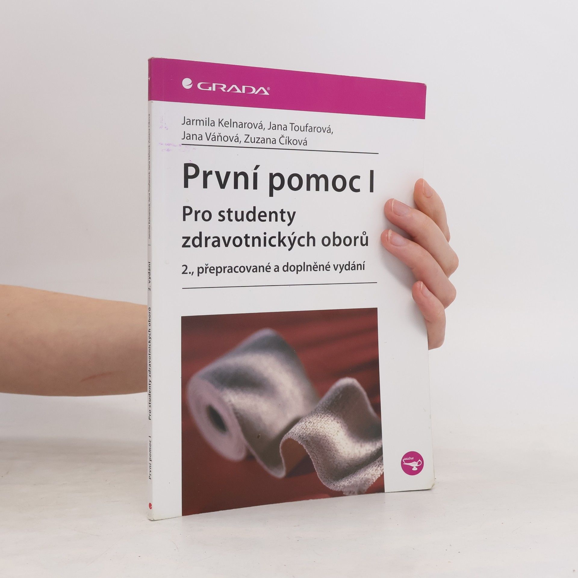 Jarmila Kelnarová První pomoc I : pro studenty zdravotnických oborů