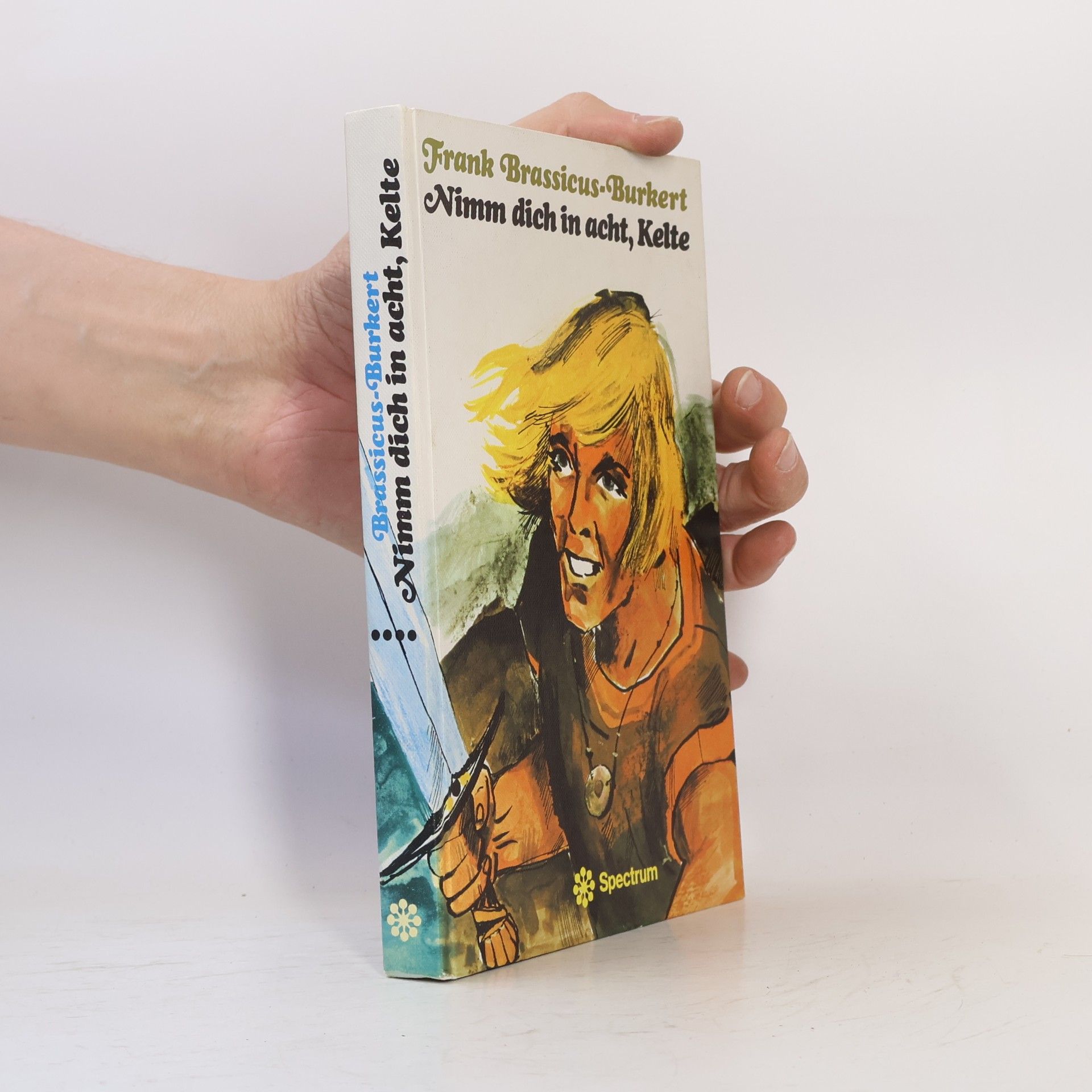 Helmut Burkert Nimm dich in acht, Kelte