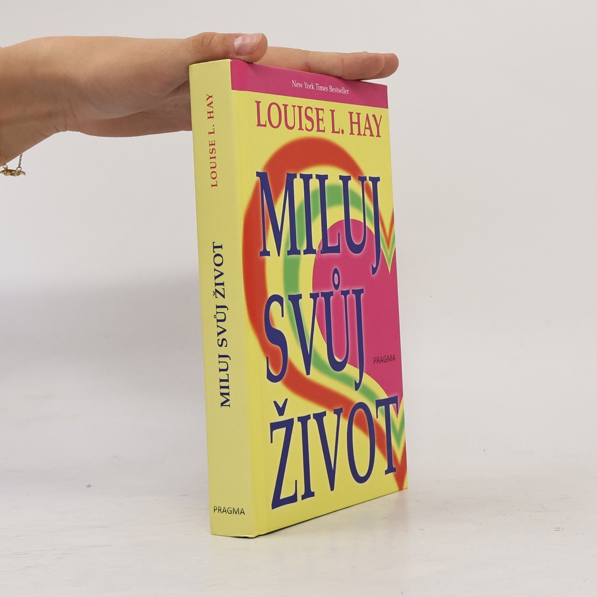 Lousie L. Hay Miluj svůj život
