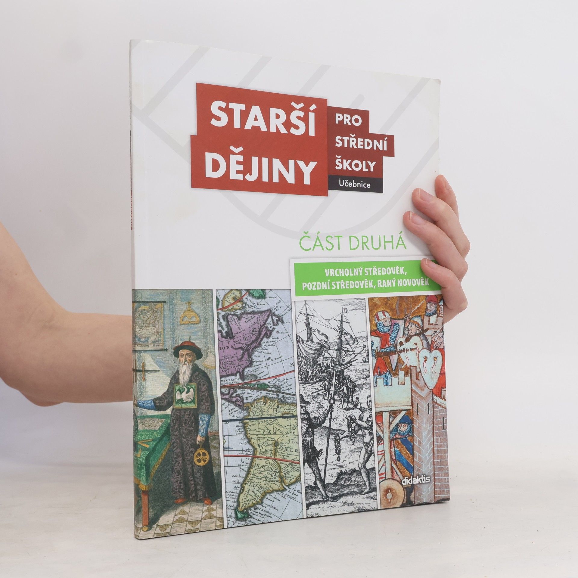 Autorenkollektiv Starší dějiny pro střední školy - část druhá (vrcholný středověk až raný novověk)