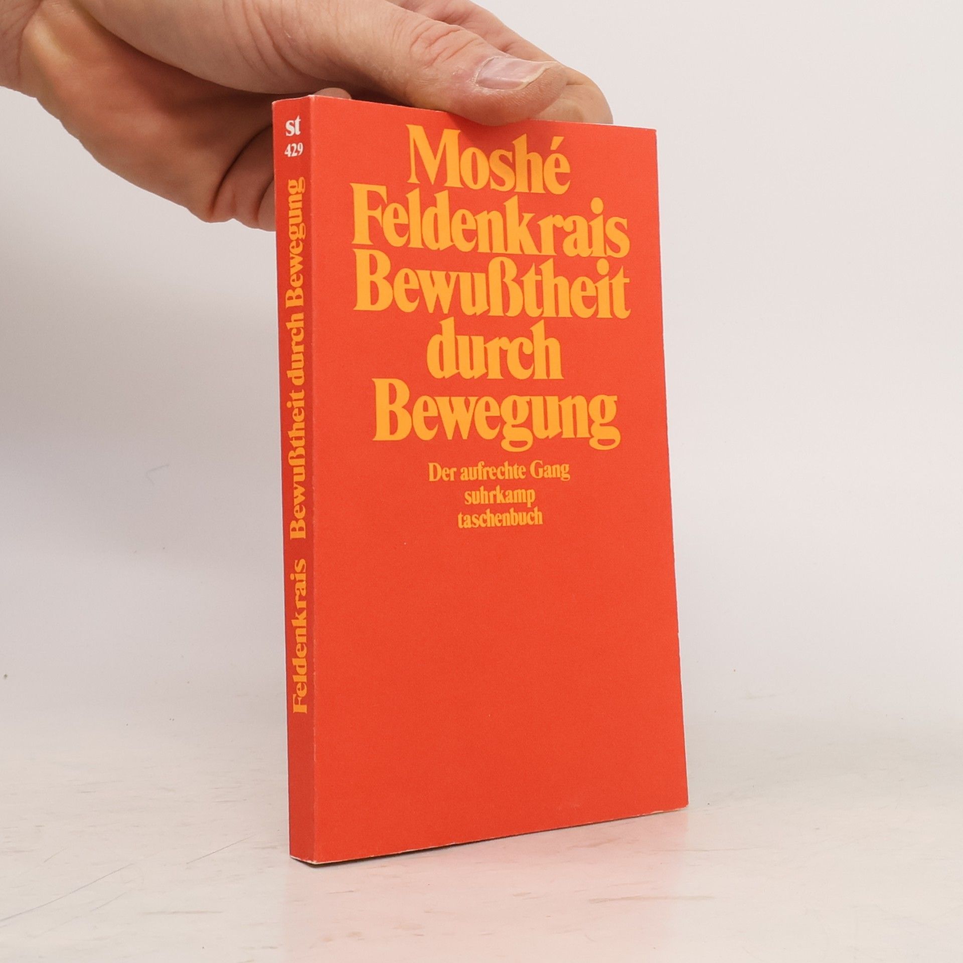 Moshe Feldenkrais Bewusstheit durch Bewegung