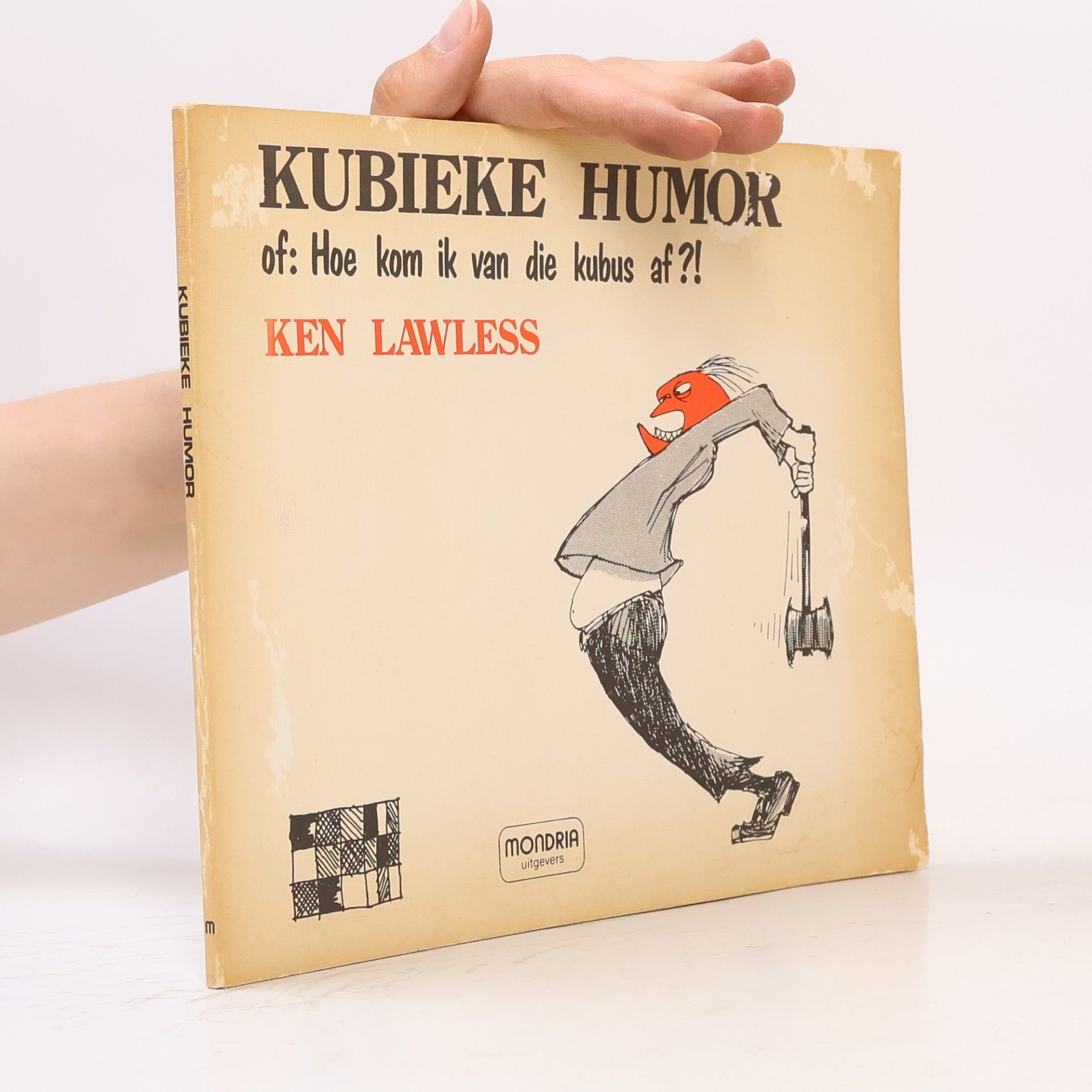 Ken Lawless Kubieke humor, of: Hoe kom ik van die kubus af?!