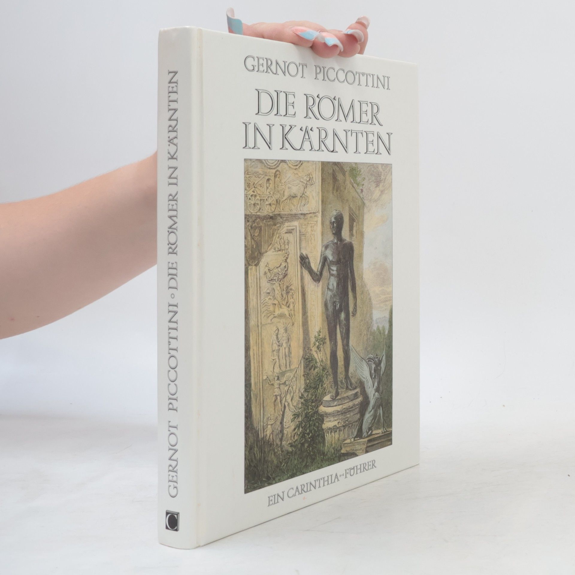 Gernot Piccottini Die Römer in Kärnten