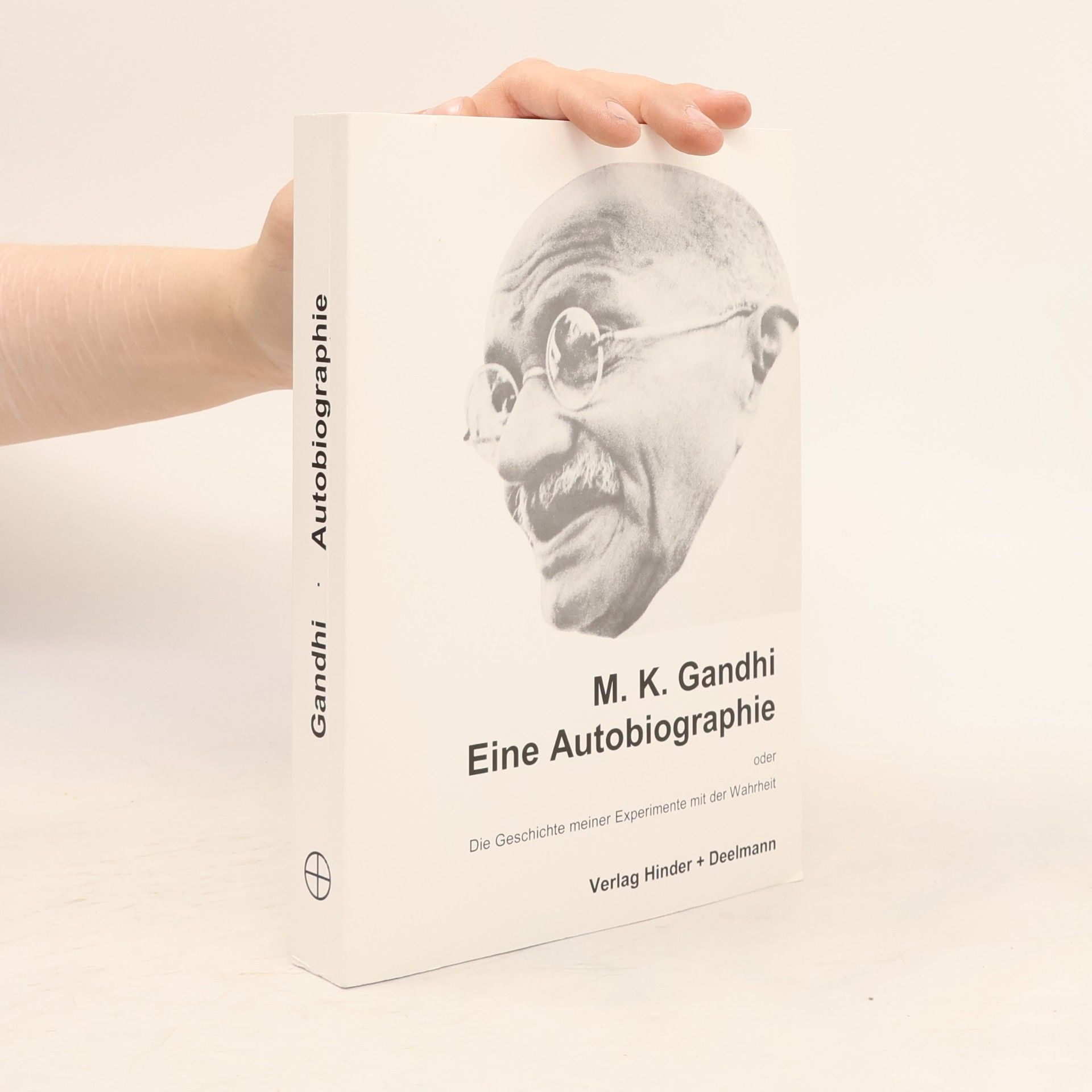 Mahátma Gándhí Eine Autobiographie