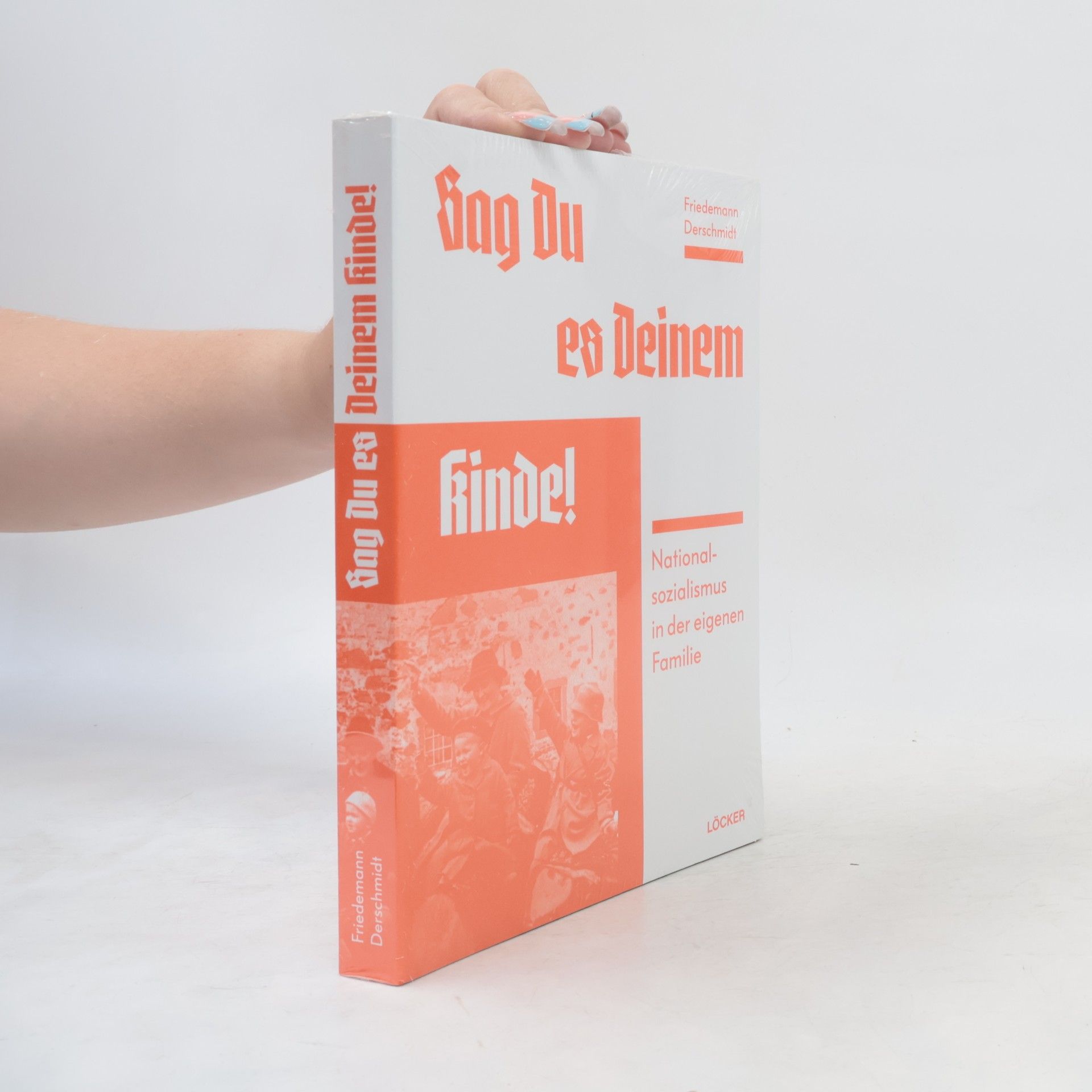 Friedemann Derschmidt Sag Du es Deinem Kinde