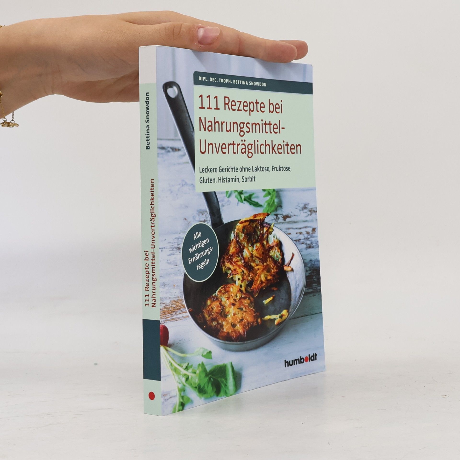 Bettina Snowdon 111 Rezepte bei Nahrungsmittelunverträglichkeiten