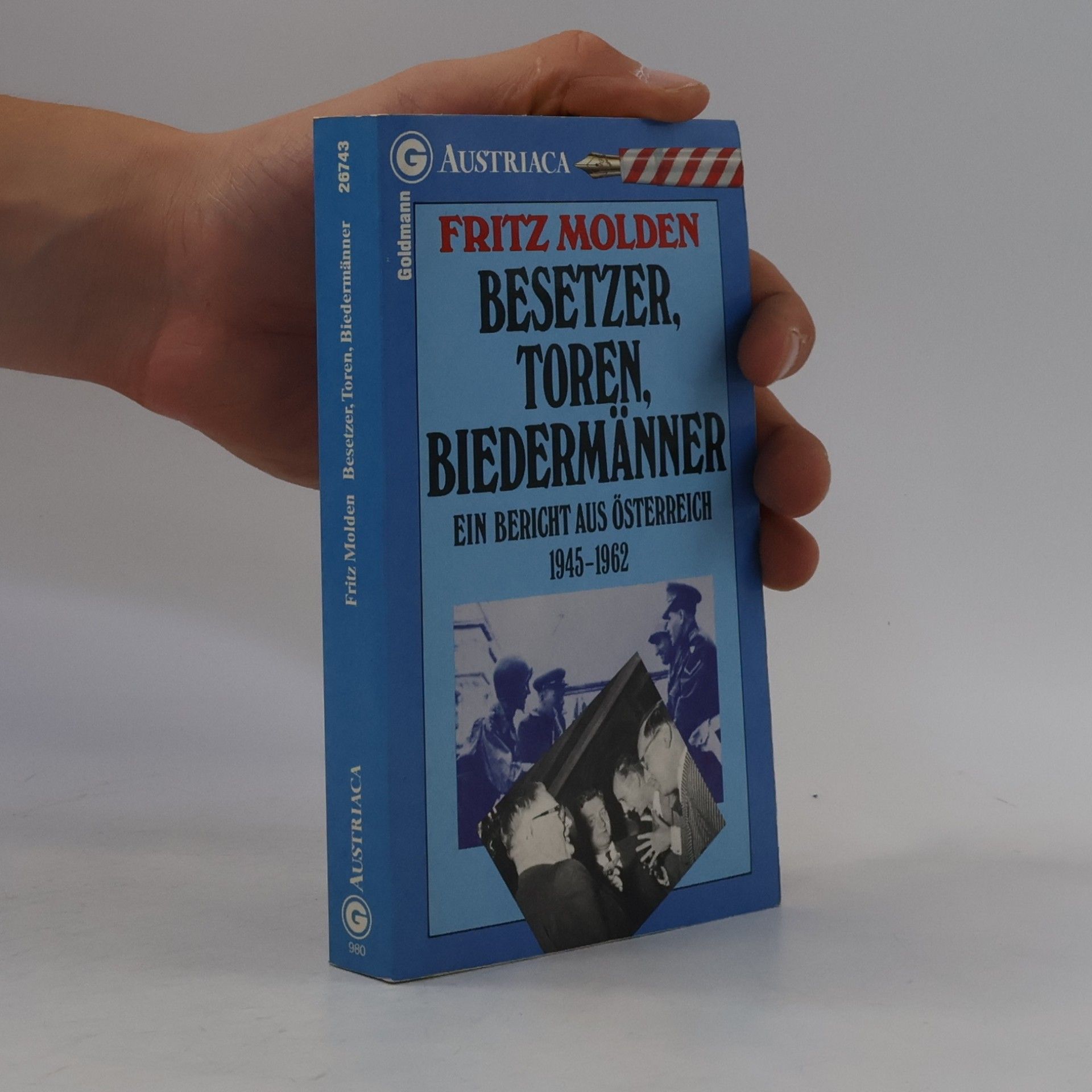 Fritz Molden Besetzer, Toren, Biedermänner