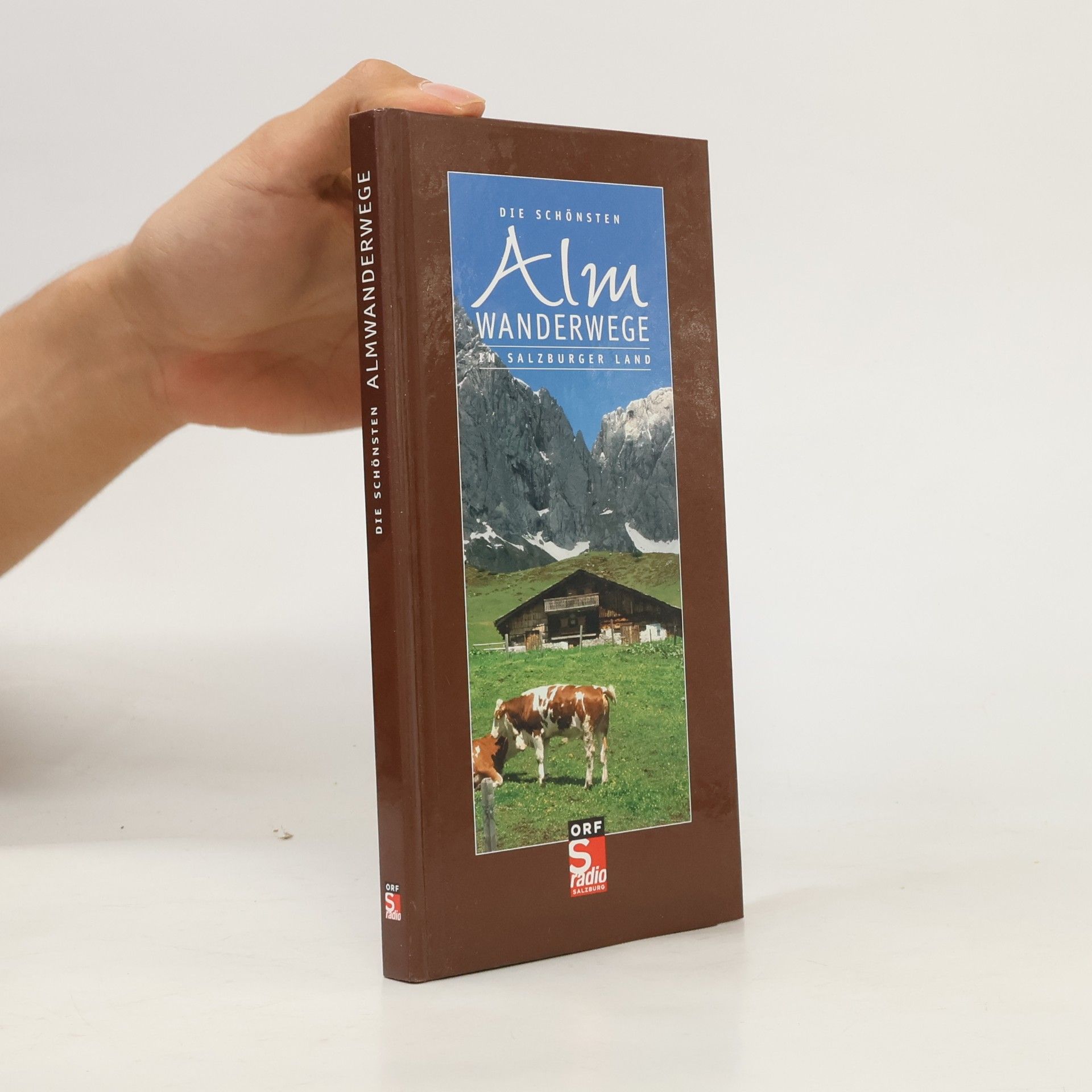 Herbert Gschwendtner Die schönsten Almwanderwege im Salzburger Land