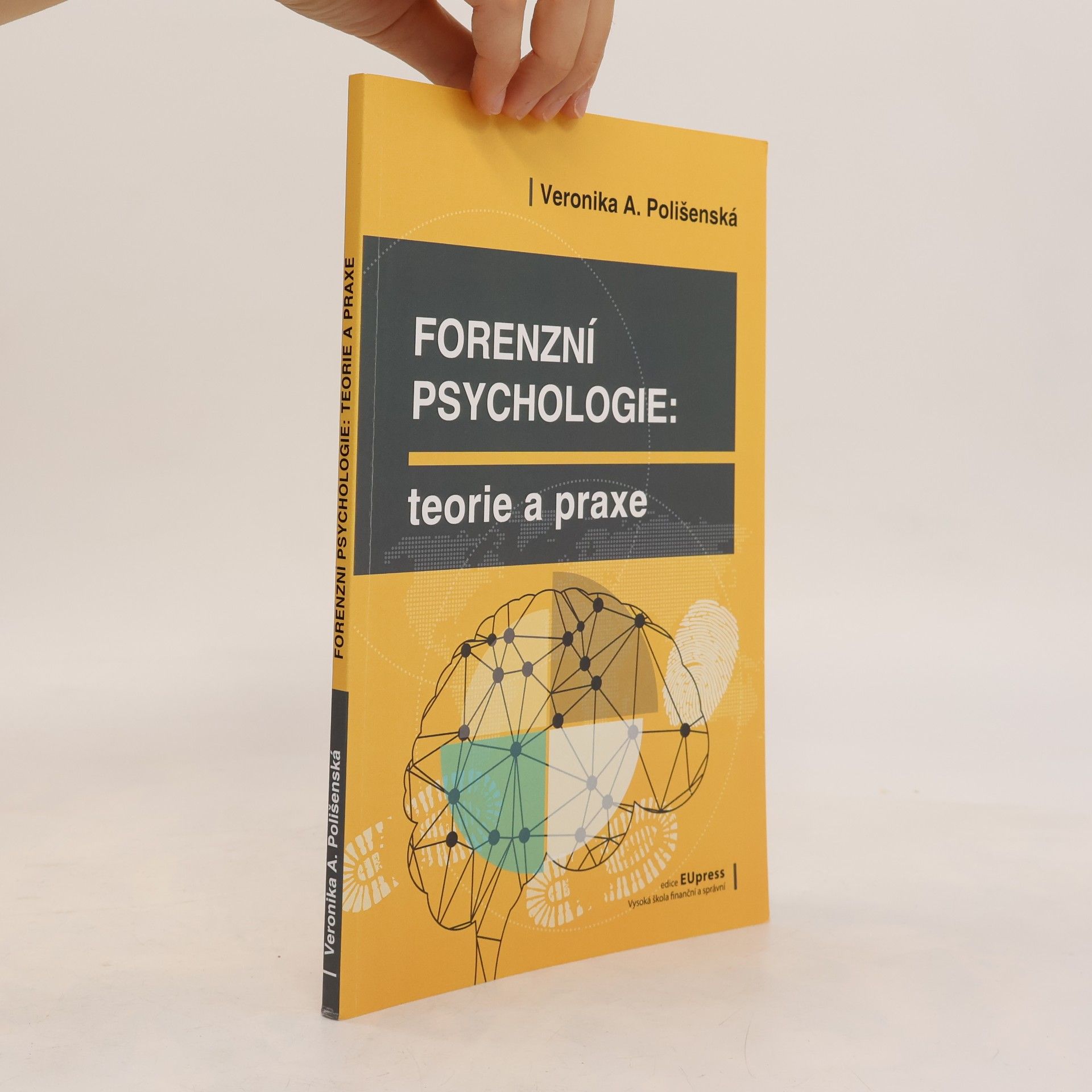 Veronika Anna Polišenská Forenzní psychologie – Teorie a praxe