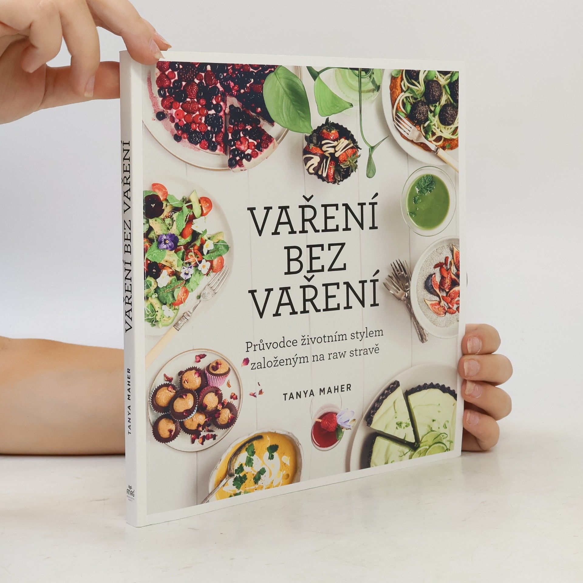 Tanya Maher Vaření bez vaření. Průvodce životním stylem založeným na raw stravě