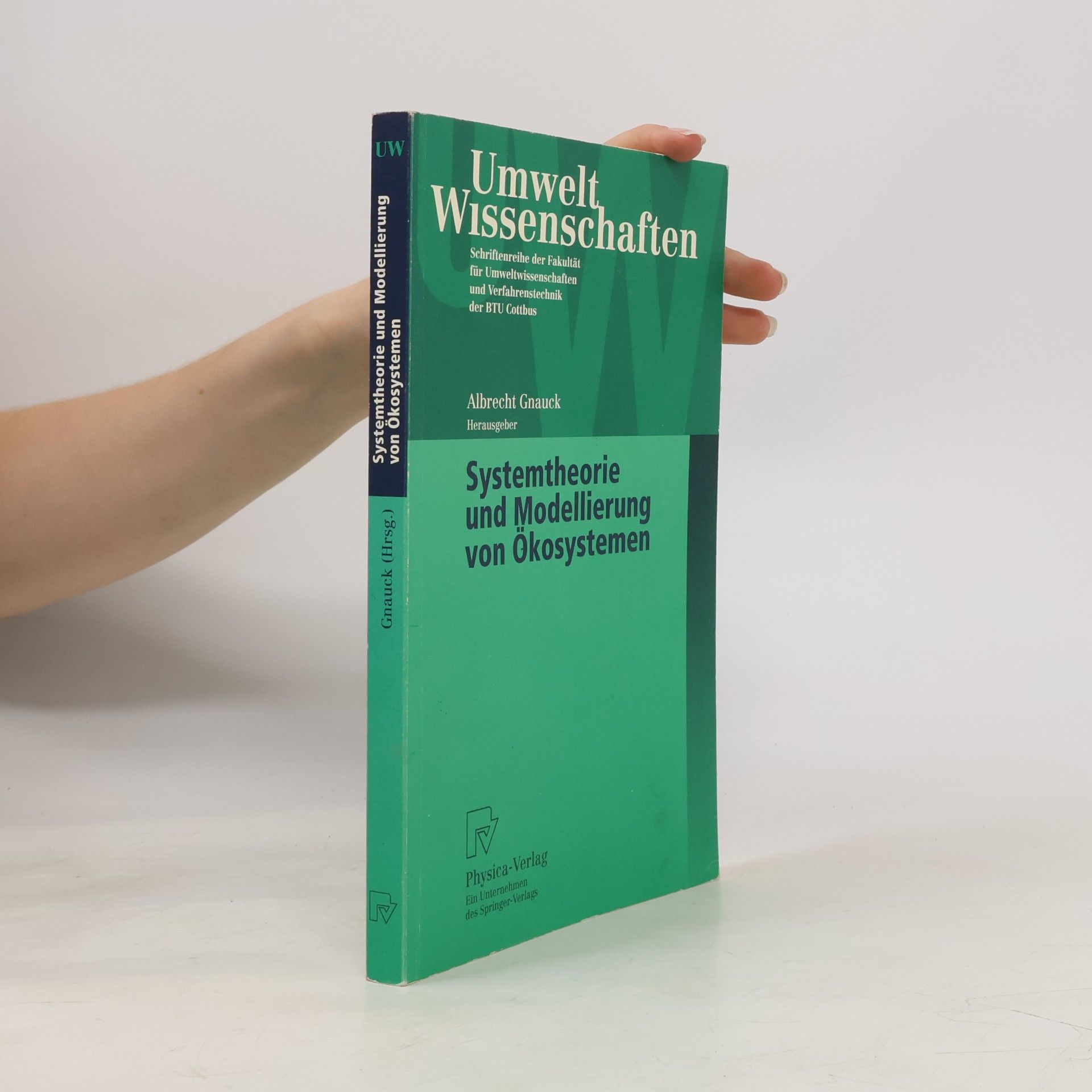 Albrecht Gnauck Umwelt Wissenschaften: Systemtheorie und Modellierung von Ökosystemen