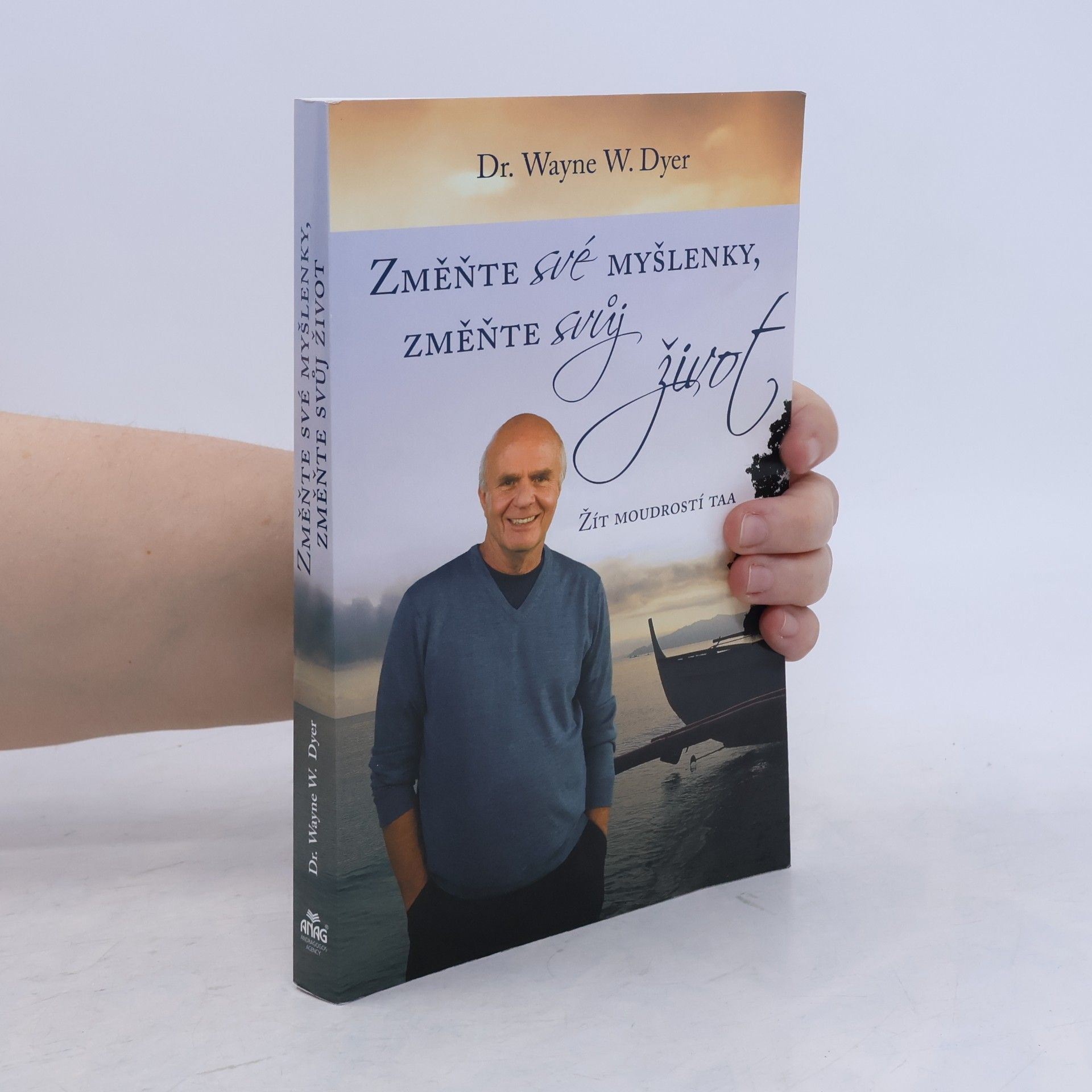 Wayne W. Dyer Změňte své myšlenky, změňte svůj život. Žít moudrostí Taa