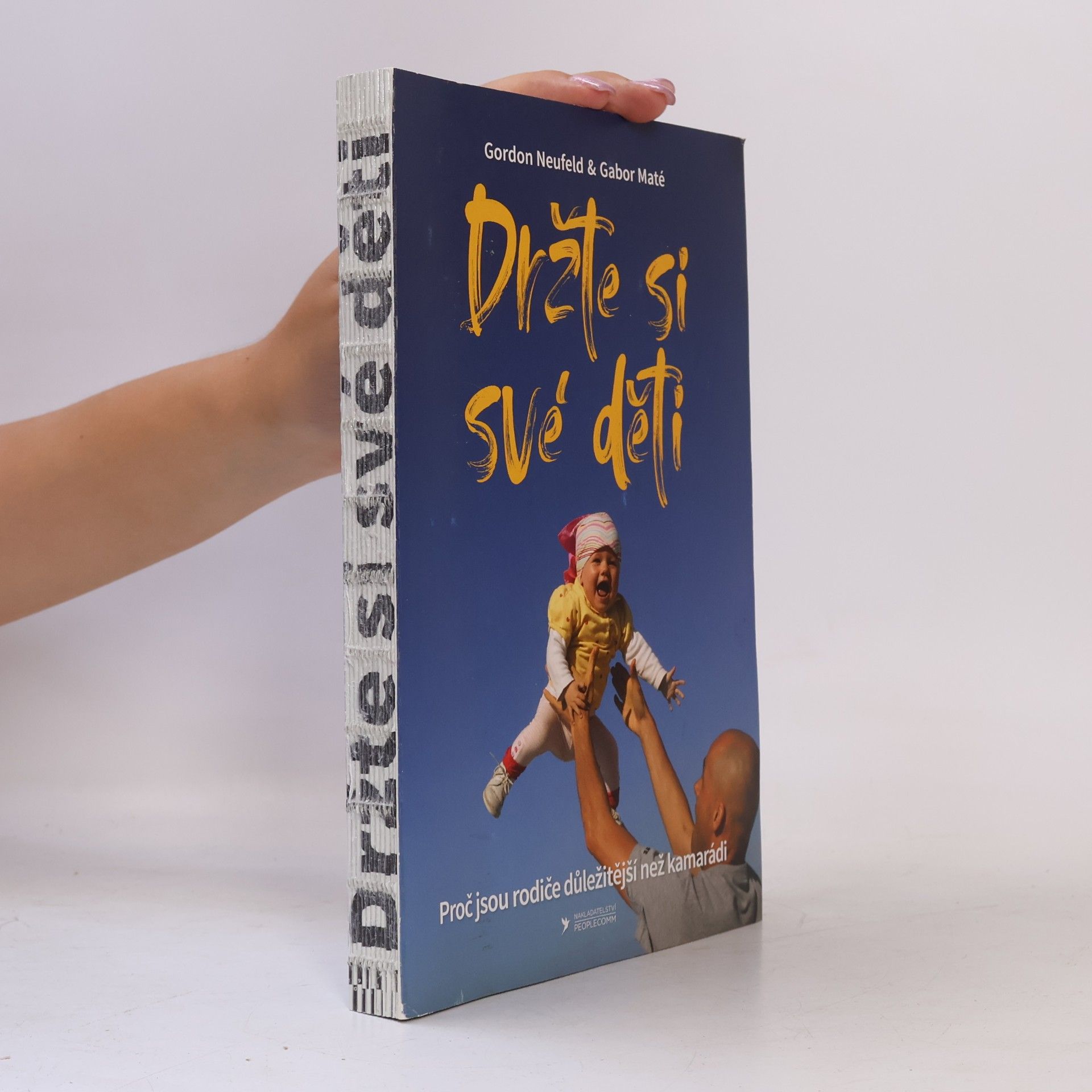 Gordon Neufeld Držte si své děti