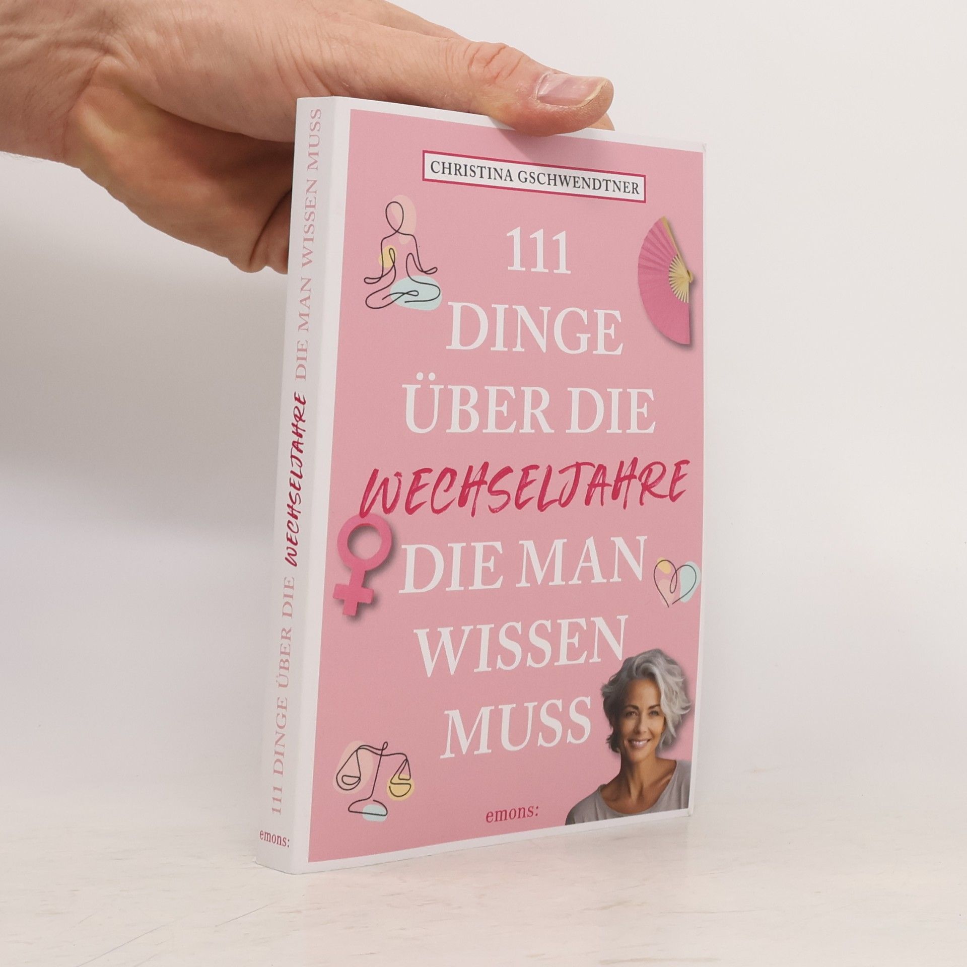 111 Dinge über die Wechseljahre, die man wissen muss