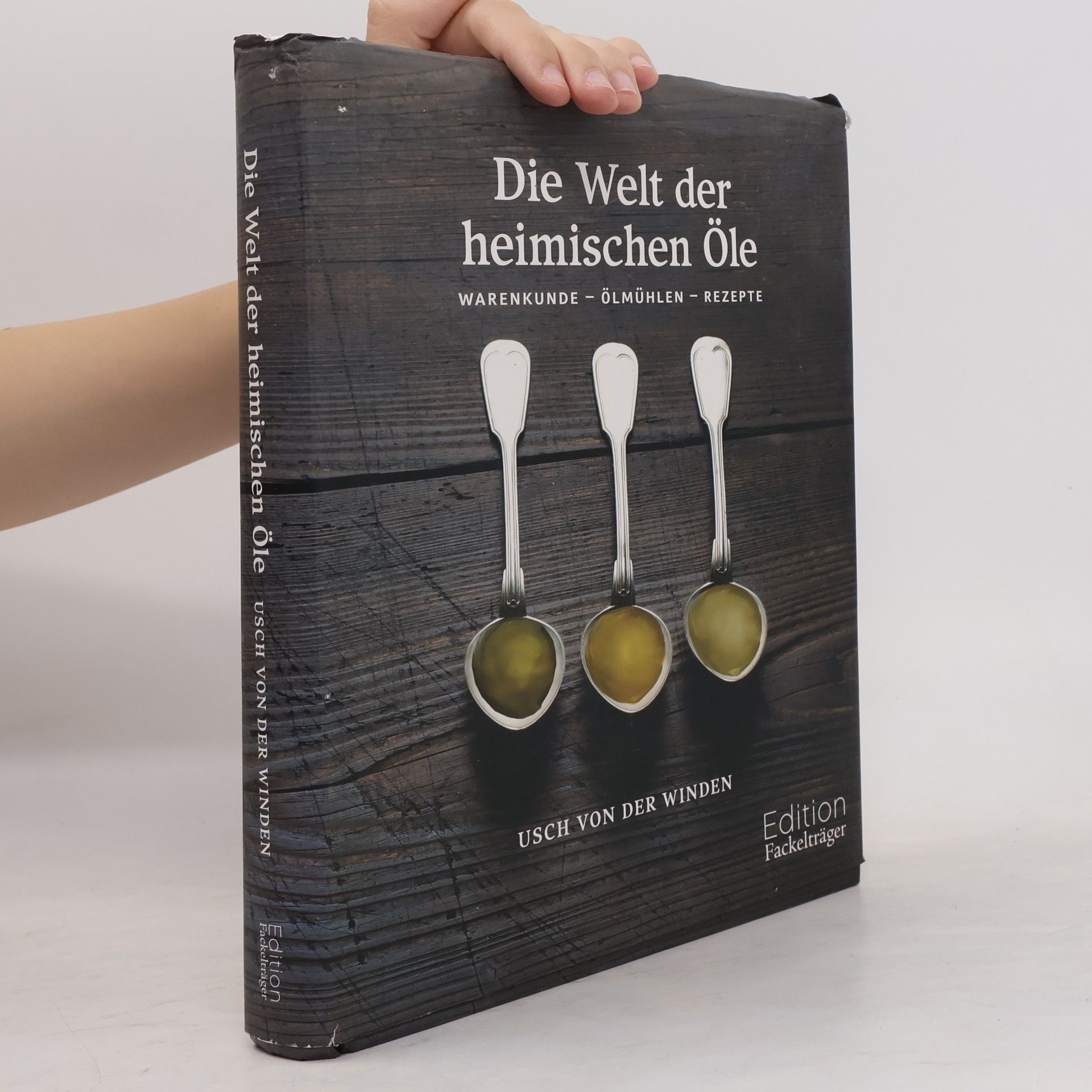 Usch Von Der Winden Die Welt der heimischen Öle