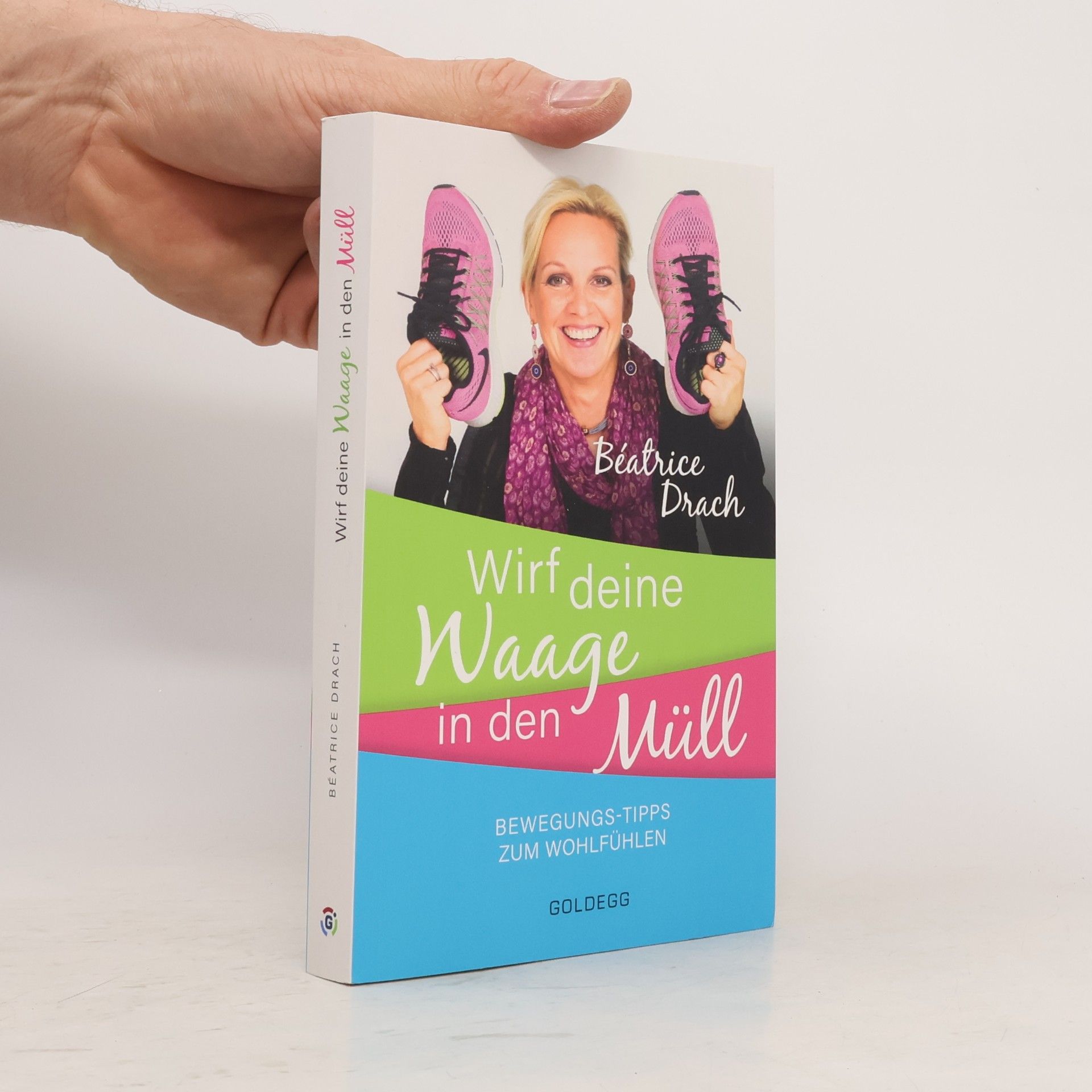 Béatrice Drach Wirf deine Waage in den Müll