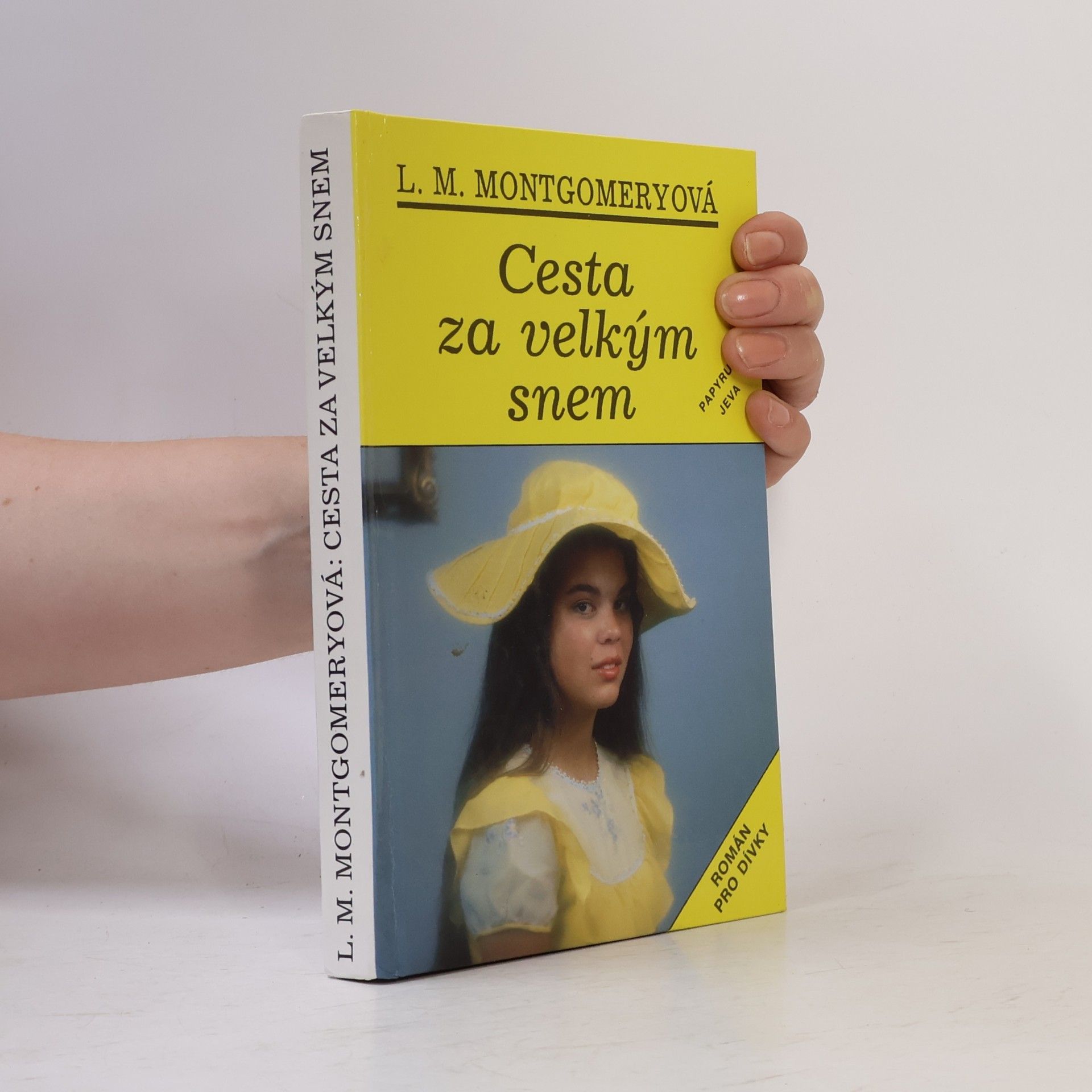 Lucy Maud Montgomery Cesta za velkým snem