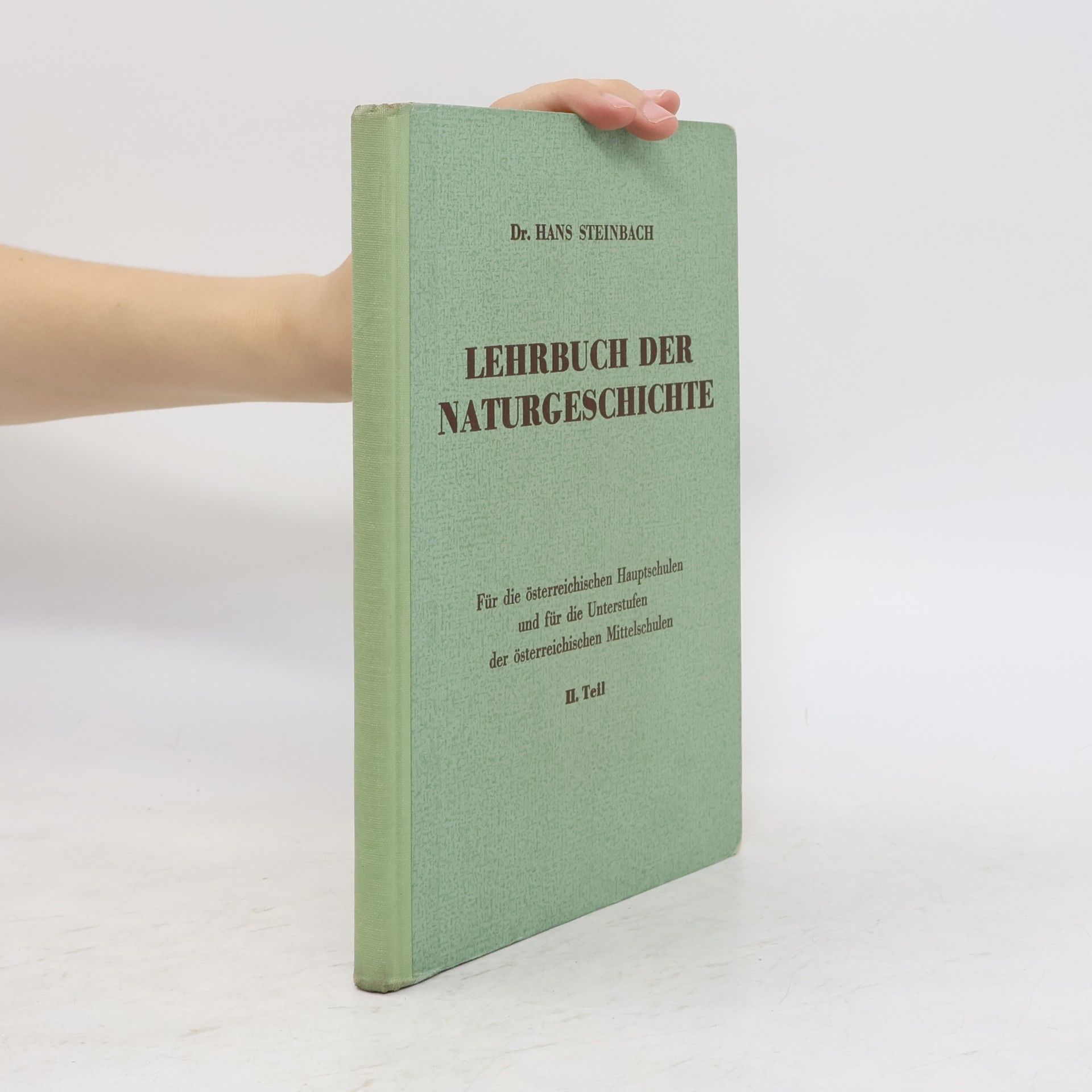 Hans Steinbach Lehrbuch der Naturgeschichte II.