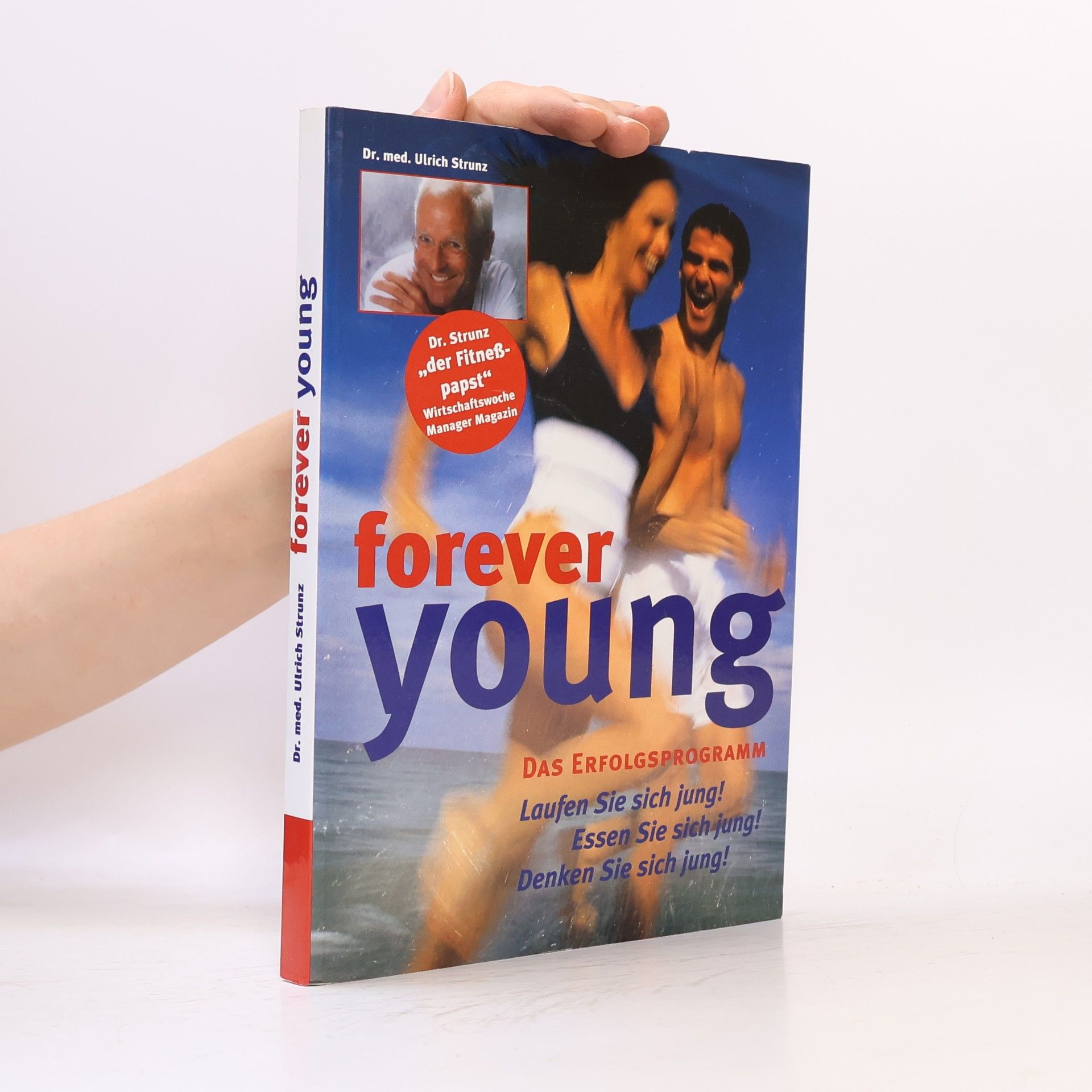 Ulrich Strunz Forever Young. Das Erfolsgsprogramm