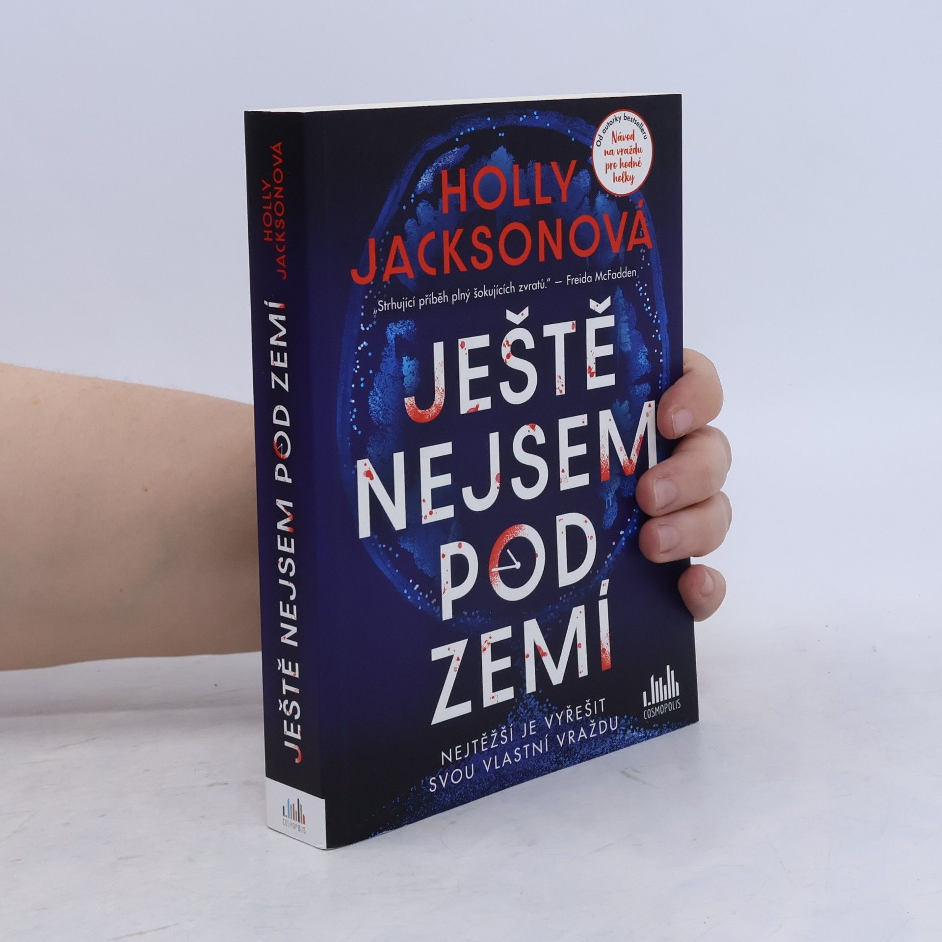 Holly Jackson Ještě nejsem pod zemí