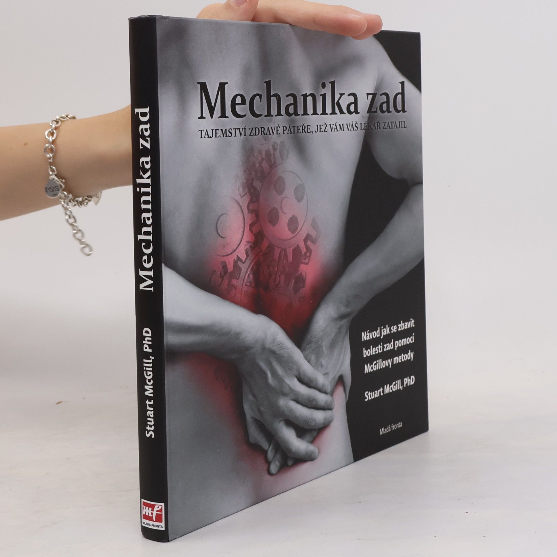 Stuart McGill Mechanika zad. Tajemství zdravé páteře, jež vám váš lékař zatajil