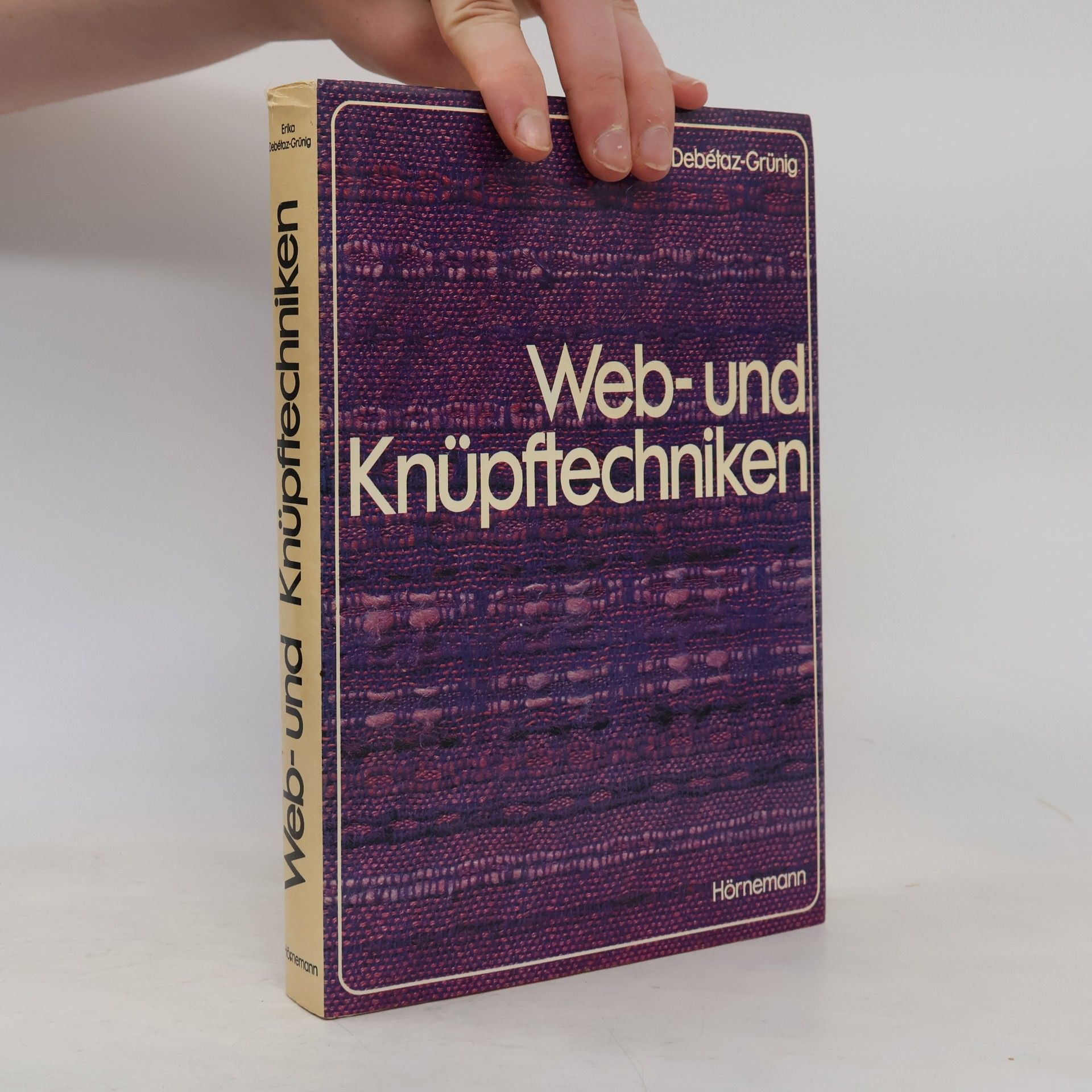 Erika Debétaz-Grünig Web- und Knüpftechniken