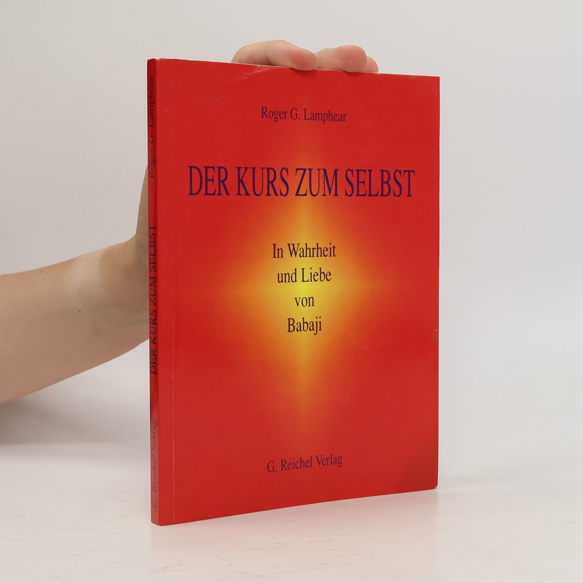 Roger G. Lanphear Der Kurs zum Selbst