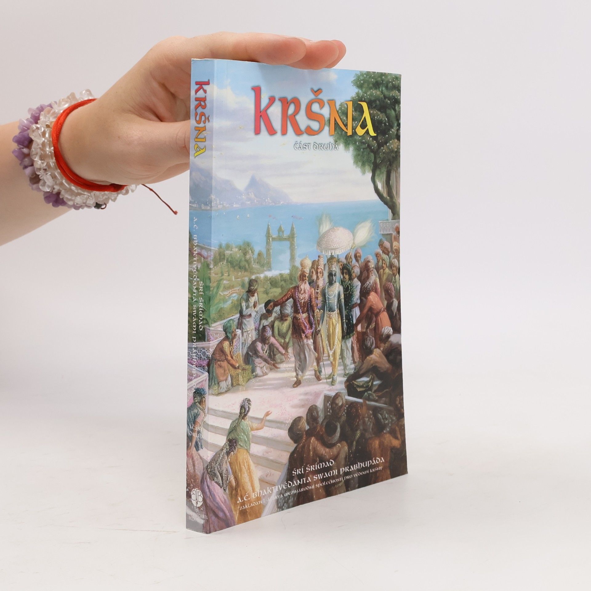 A.C. Bhaktivedanta Swami Prabhupada Kršna. Část druhá