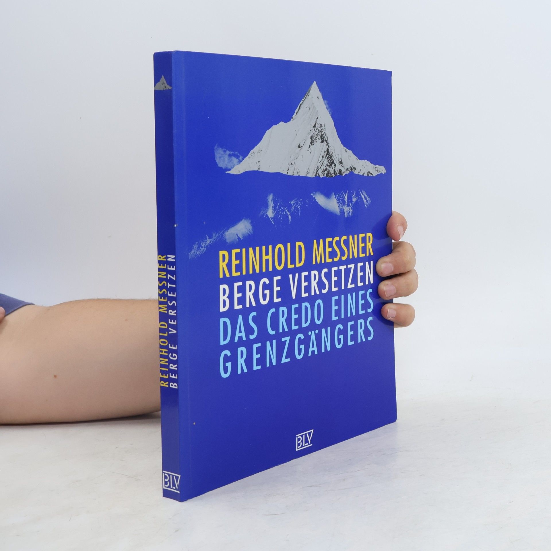 Reinhold Messner Berge versetzen