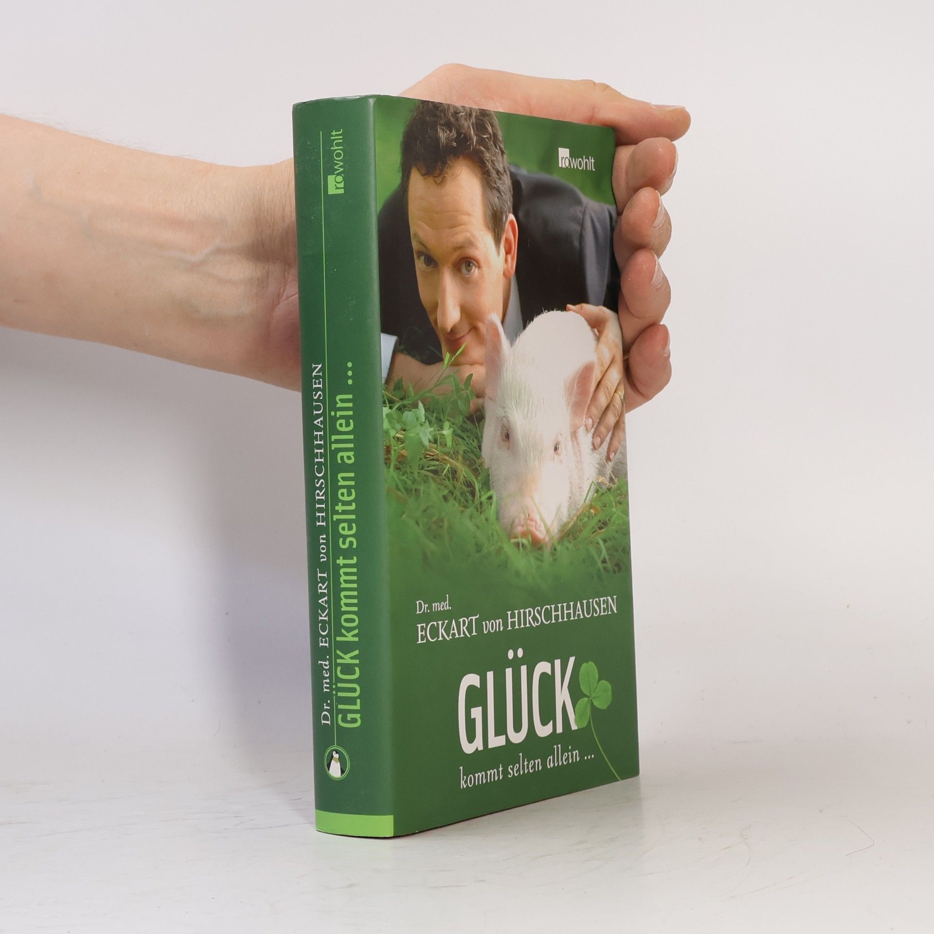 Eckart von Hirschhausen Glück kommt selten allein ...