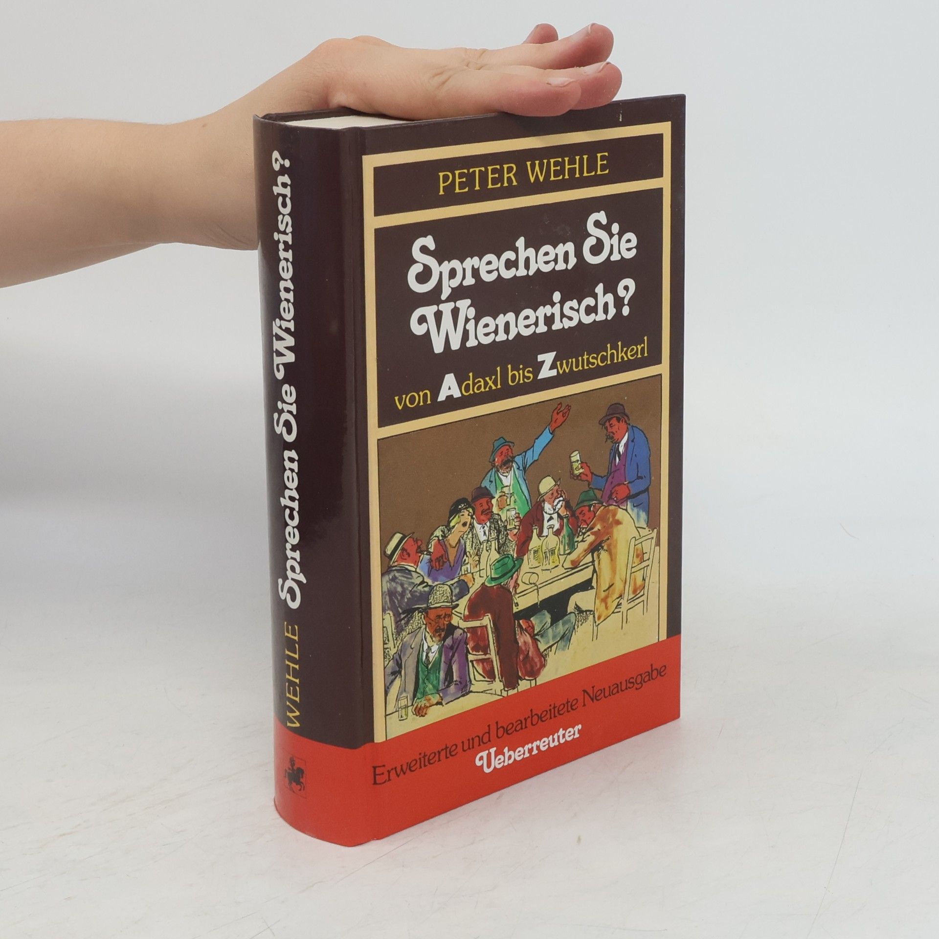 Peter Wehle Sprechen Sie Wienerisch? Von Adaxl bis Zwutschkerl