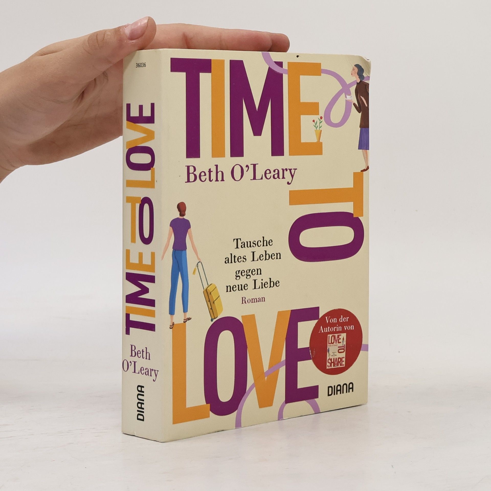 Beth O'Leary Time to Love. Tausche altes Leben gegen neue Liebe