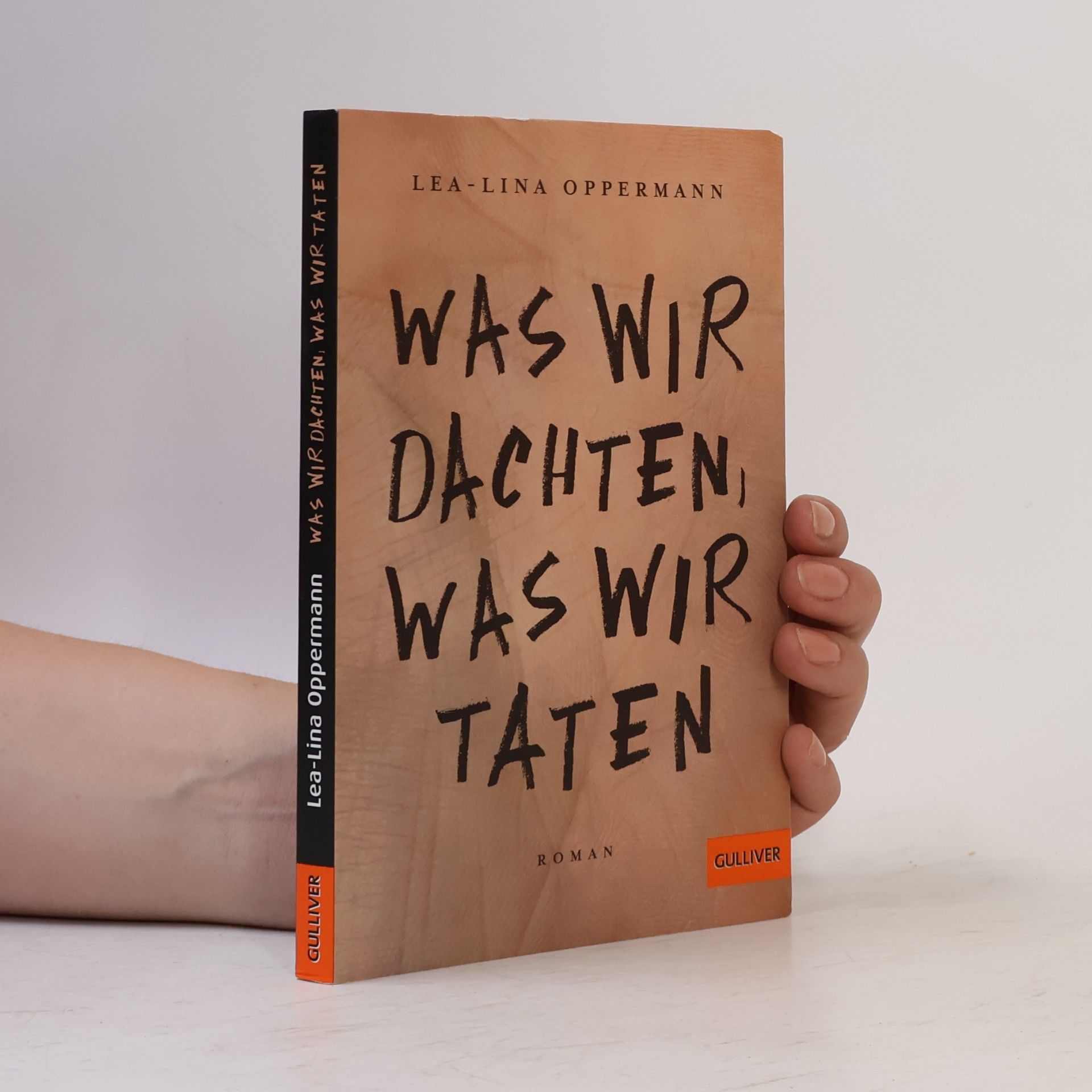 Was wir dachten, was wir taten