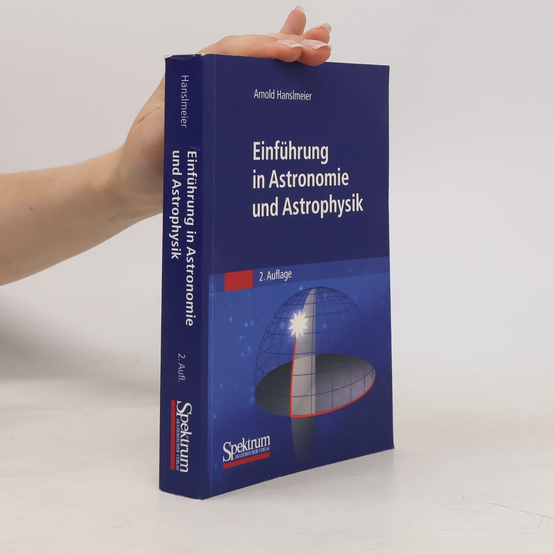 Arnold Hanslmeier Einführung in Astronomie und Astrophysik