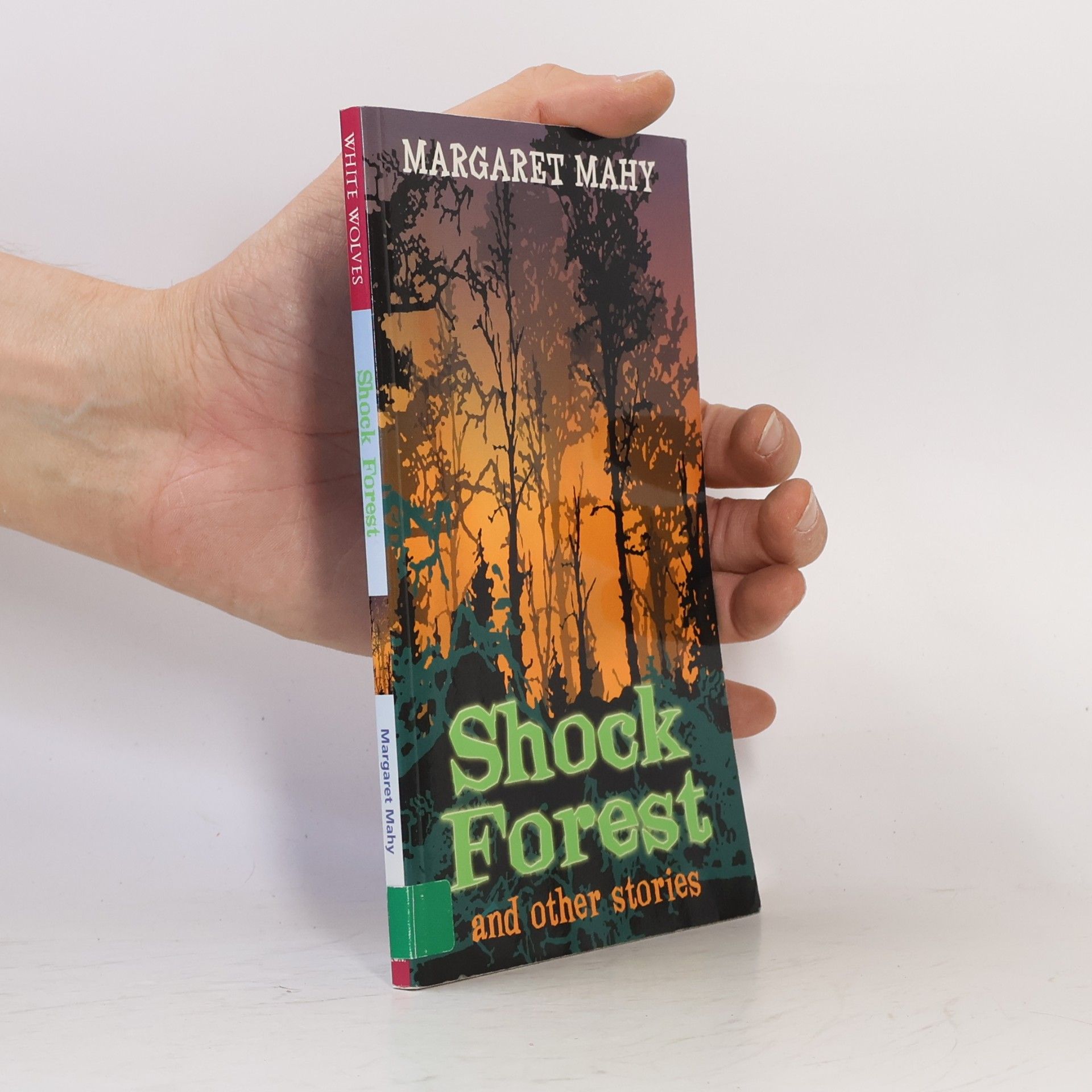 Margaret Mahy White Wolves: Year 6: Shock Forest and Other Stories