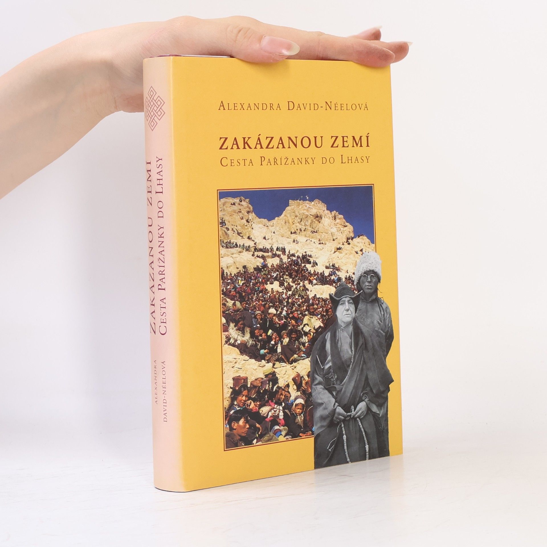 Alexandra David-Néel Zakázanou zemí. Cesta Pařížanky do Lhasy