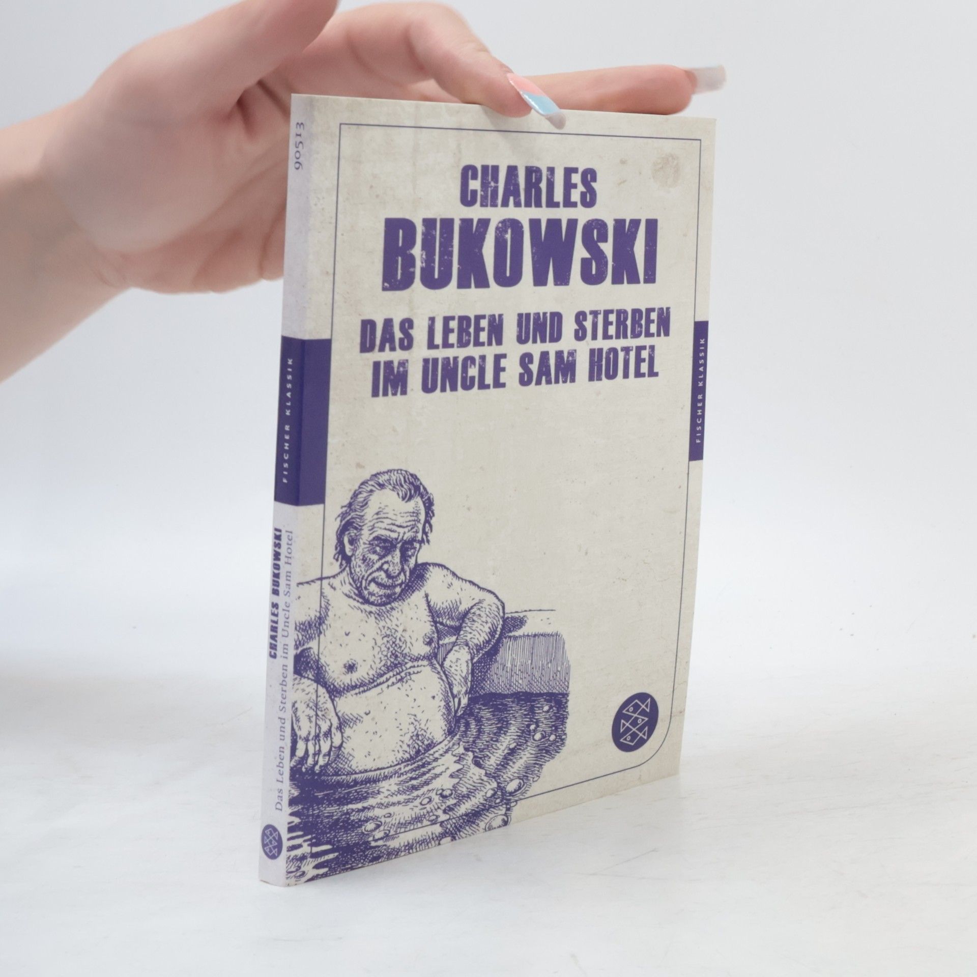 Charles Bukowski Das Leben und Sterben im Uncle-Sam-Hotel