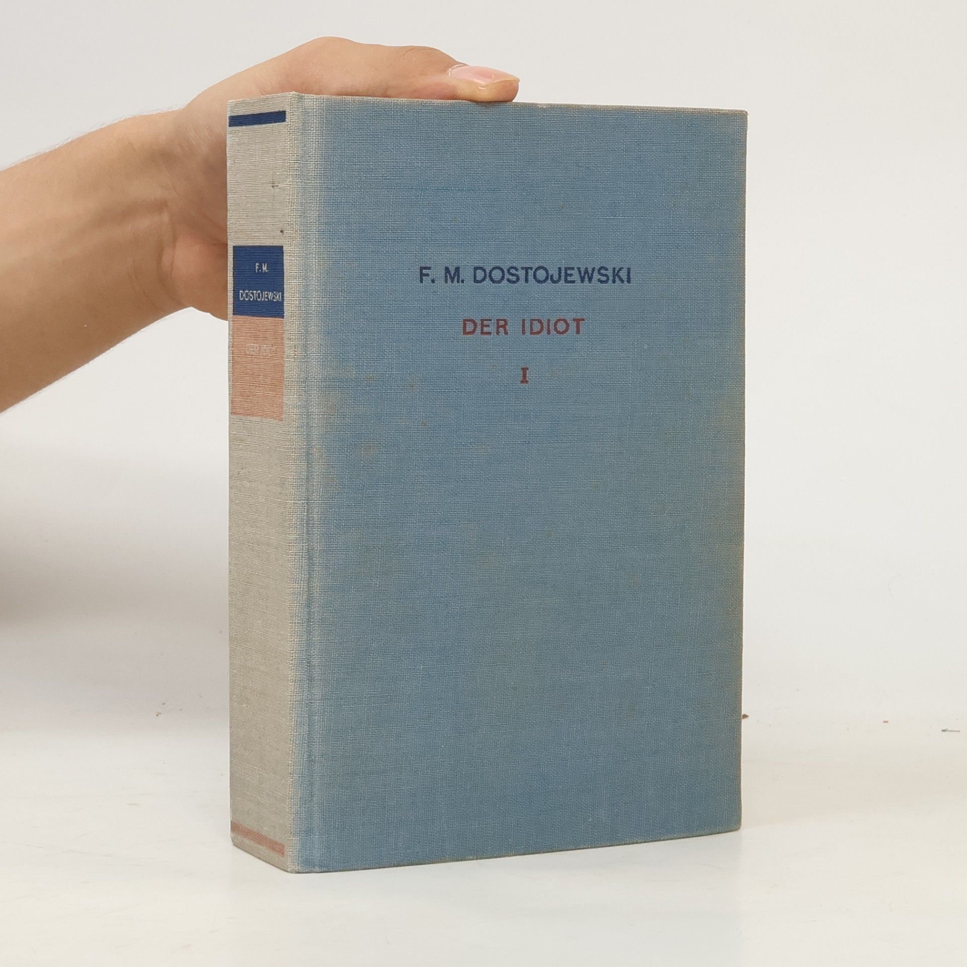 Fjodor Michailowitsch Dostojewski Der Idiot I