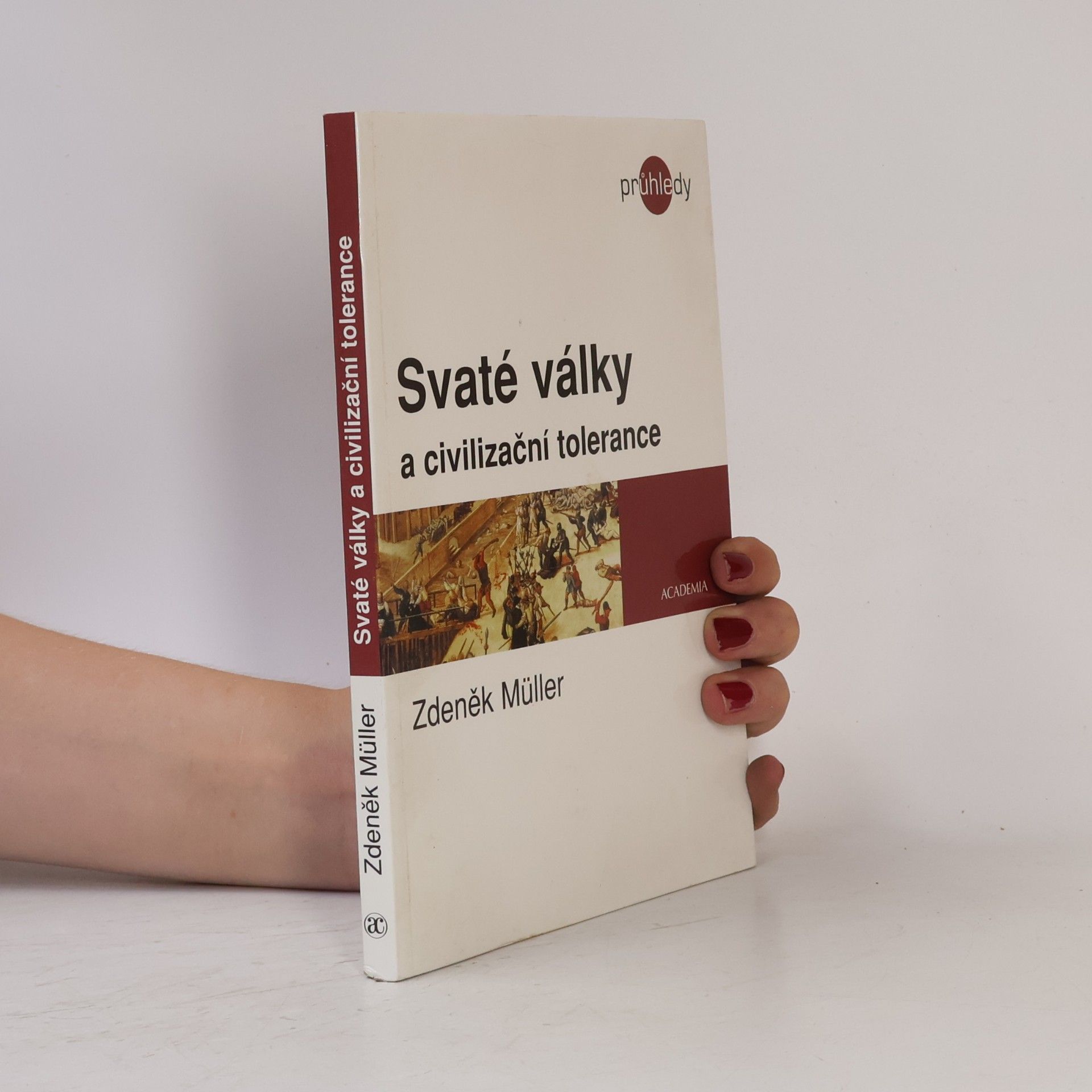 Zdeněk Miler Svaté války a civilizační tolerance