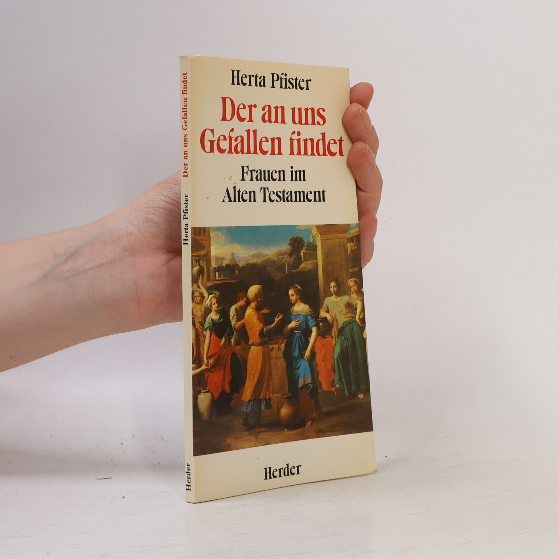 Herta Pfister Der an uns Gefallen findet